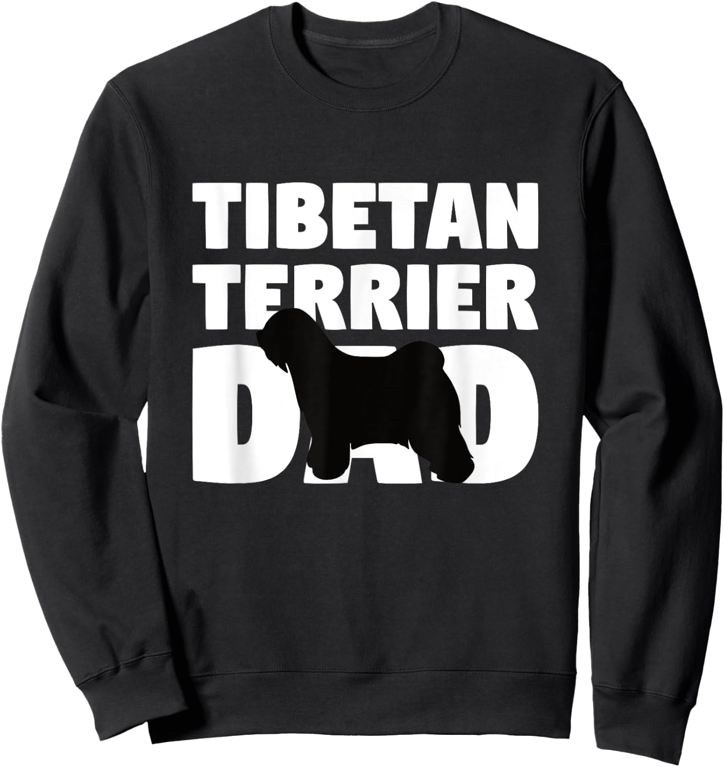 Dog Father Gift 'Tibetan Terrier Dad' Funny Tibetan Terrier Men Women Kids Sweatshirt - Sweatshirt | Black