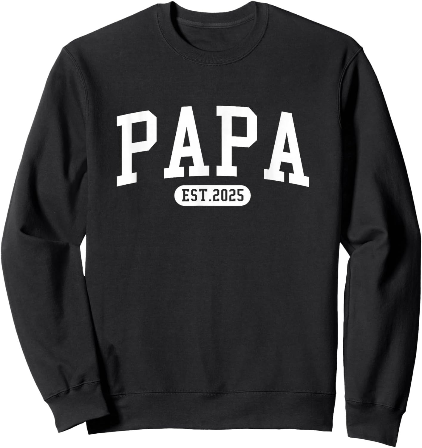 Vintage Soon To Be Papa Est 2025 Promoted To Papa Est 2025 Sweatshirt - Sweatshirt | Black