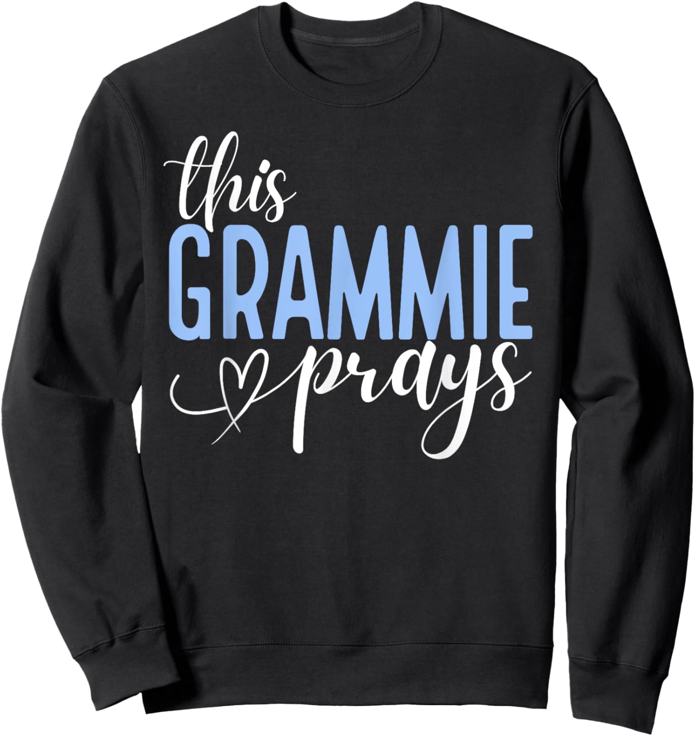 This Grammie Prays Perfect Christian Grandma Sweatshirt - Sweatshirt | Black