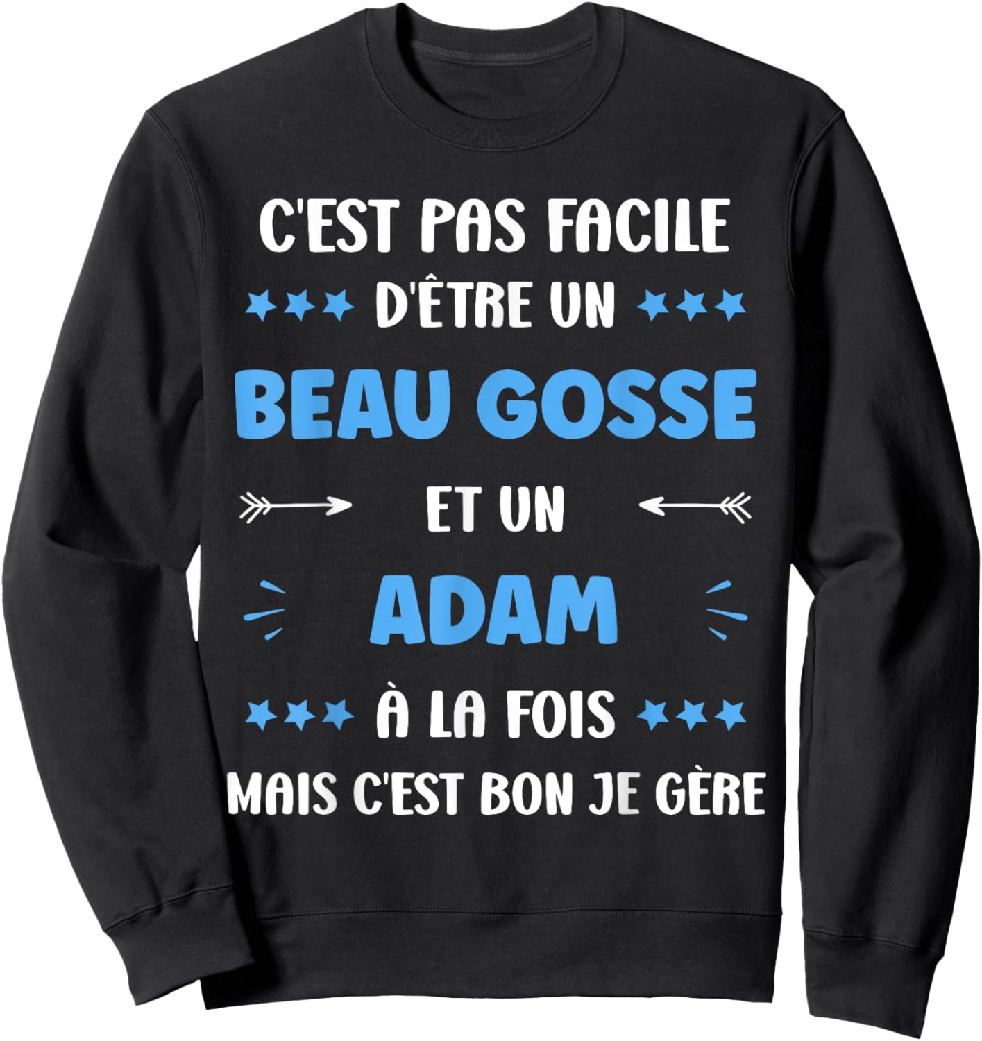 Beau Gosse Super Adam Boy Name Humour Adam , Black, S Sweatshirt - Sweatshirt | Black