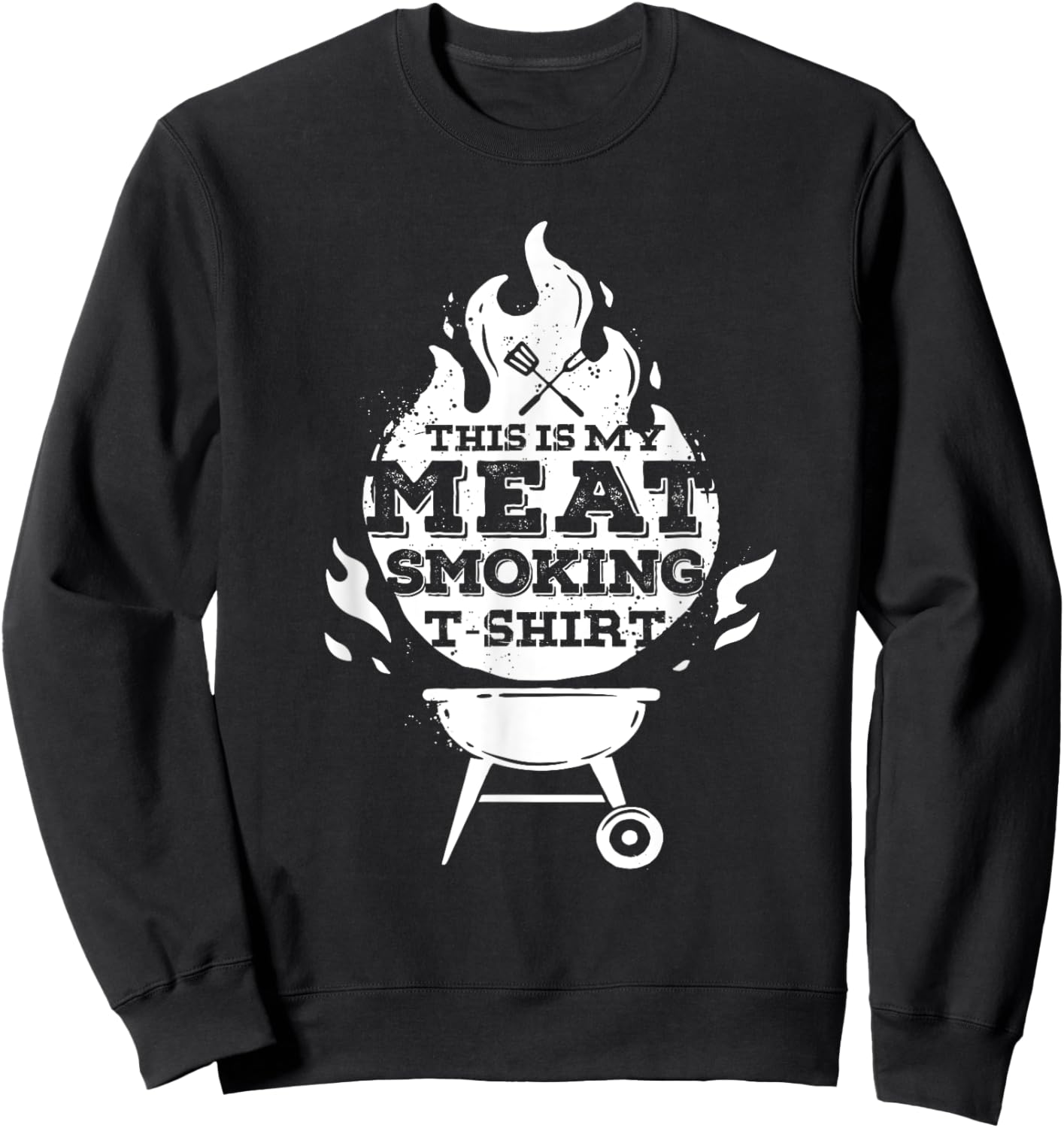 BBQ Smoker Vintage This Is My Meat Smoking Sweatshirt - Sweatshirt | Black