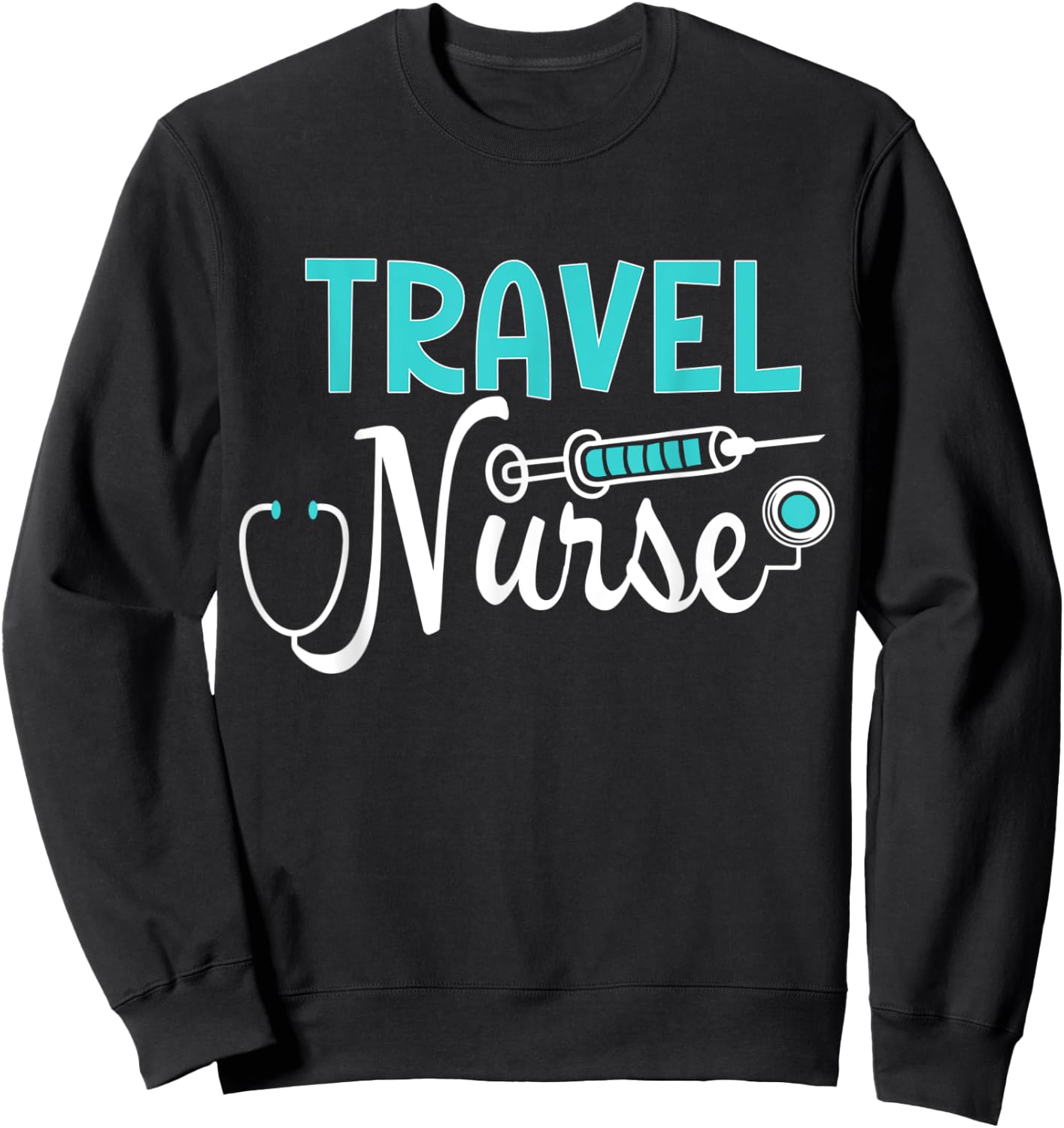 Proud Travel Nurse Shirt Cool Mother of Nurse Sweatshirt - Sweatshirt | Black
