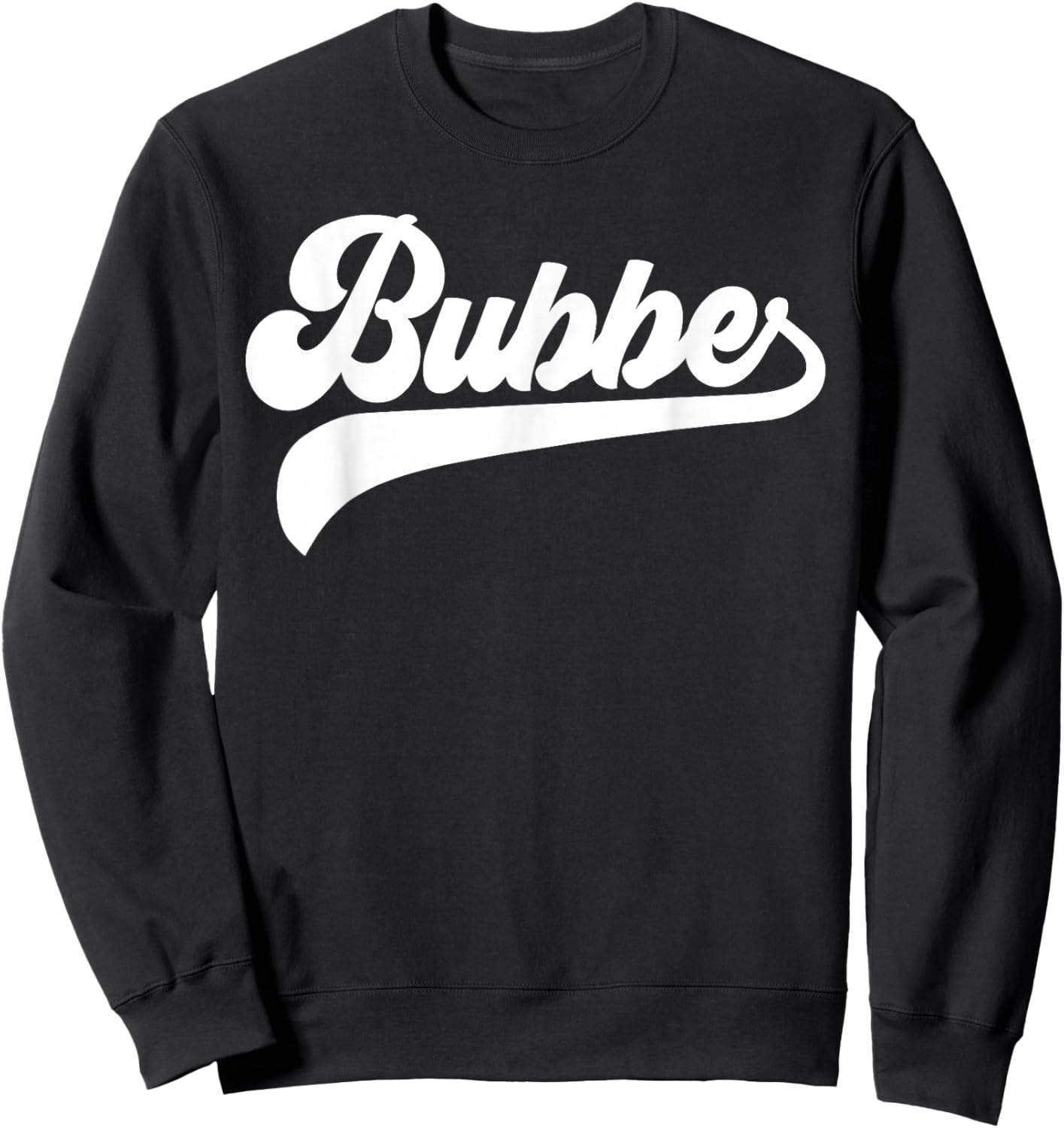 Bubbe Gifts Mother's Day Bubbe Sweatshirt - Sweatshirt | Black