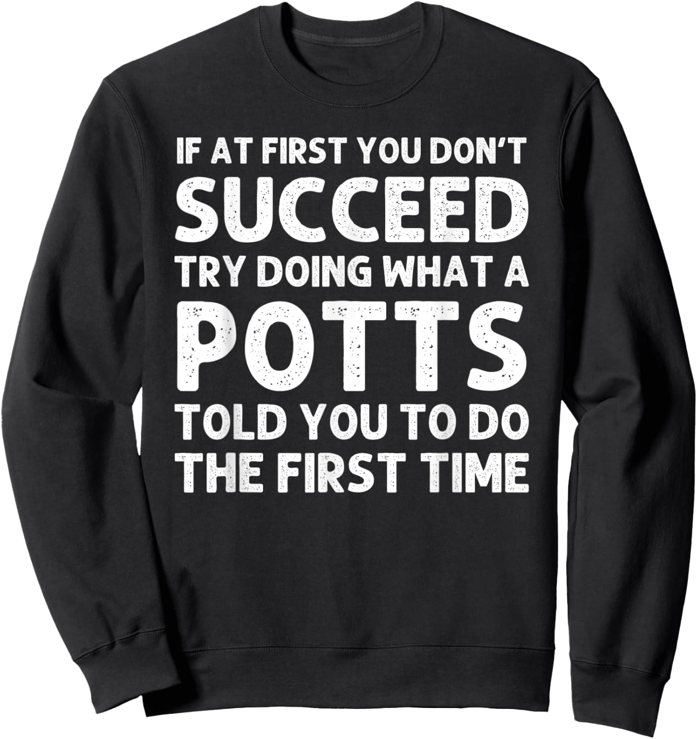 POTTS Funny Surname Family Tree Birthday Reunion Idea Sweatshirt - Sweatshirt | Black
