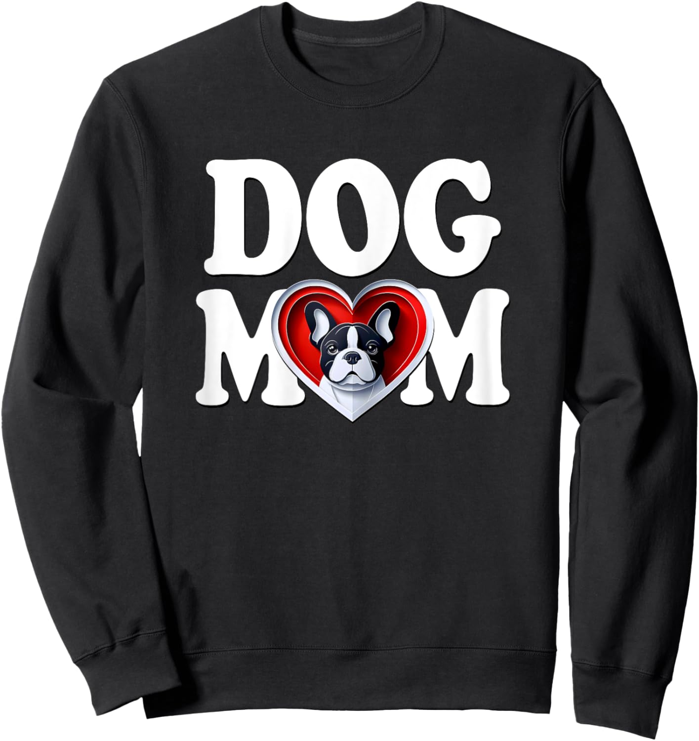 Dog French Bulldog Mom Cute Frenchie Puppy Mother Woman , Black, Female X-Small Sweatshirt - Sweatshirt | Black