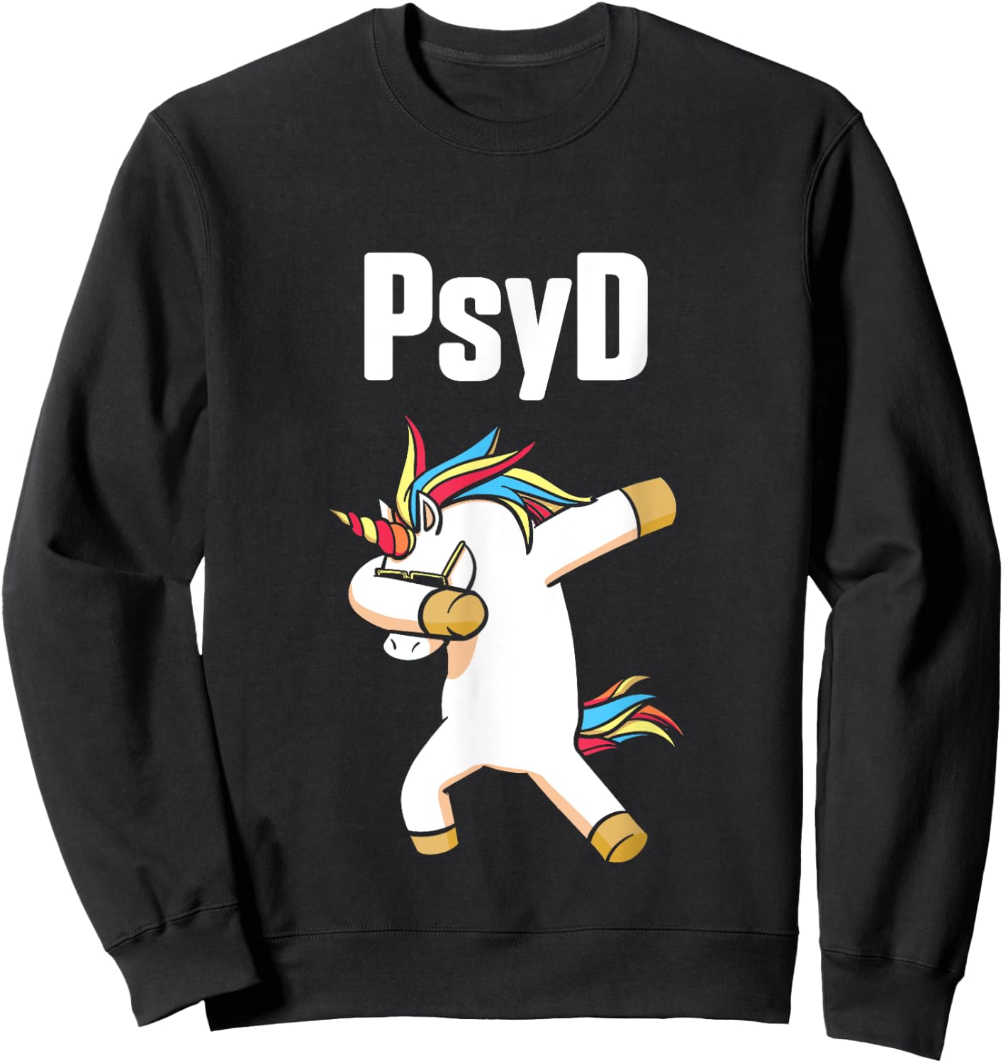 PsyD Doctor of Psychology Unicorn Doctorate Graduation Sweatshirt - Sweatshirt | Black