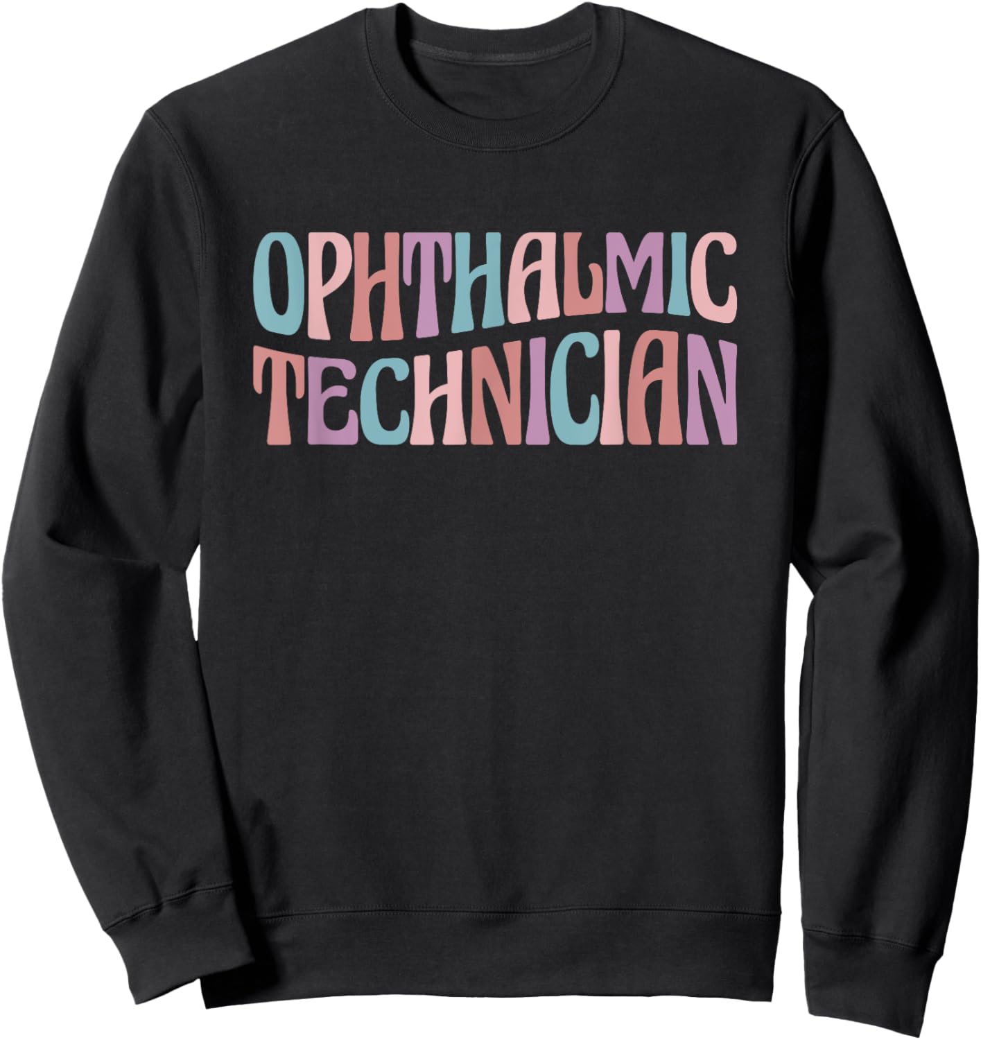 Ophthalmic Technician Ophthalmology Sweatshirt - Sweatshirt | Black