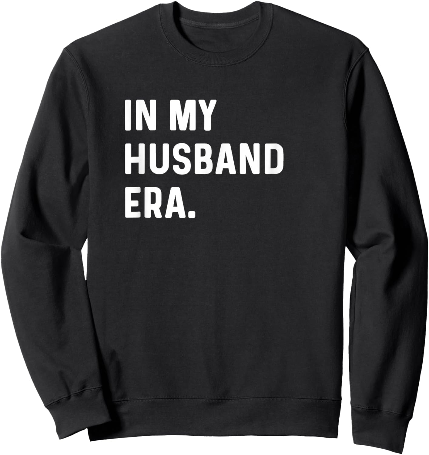In My Husband Era - After Wedding Party Trip Travel Vacation Sweatshirt - Sweatshirt | Black