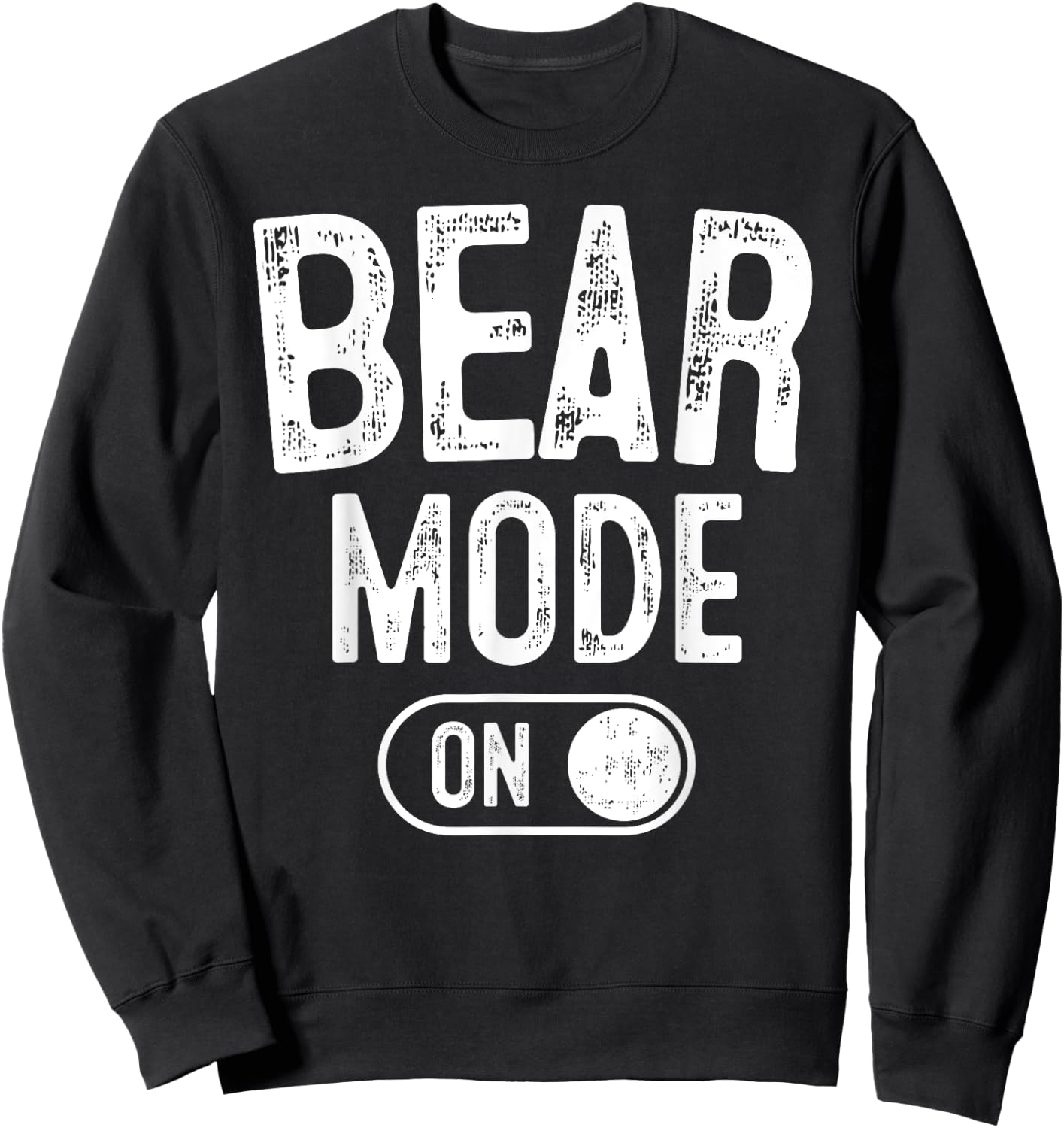 Bear Mode On Costume Funny Animal Lover Gift Sweatshirt - Sweatshirt | Black