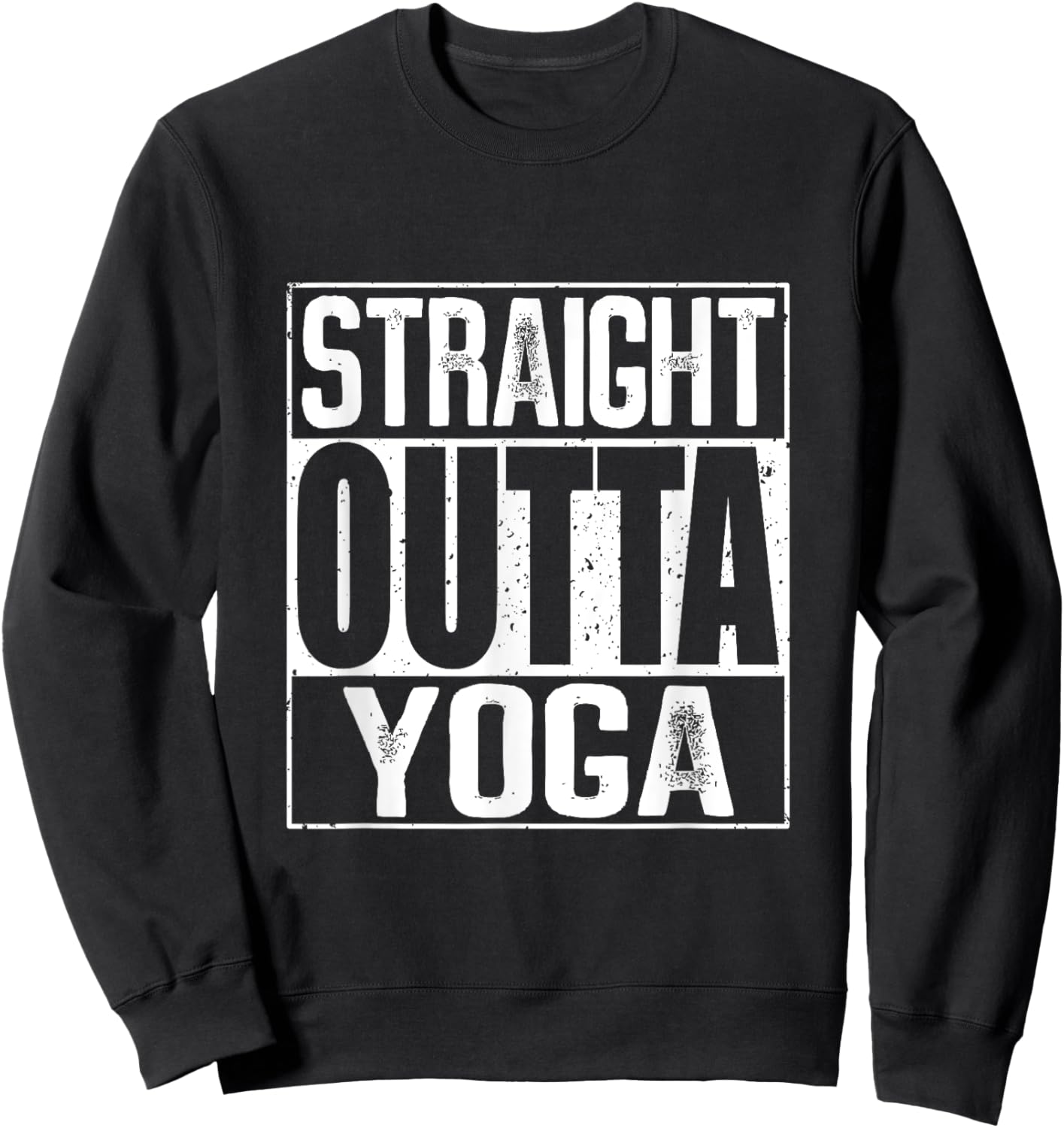 Straight Outta Yoga Sweatshirt - Sweatshirt | Black