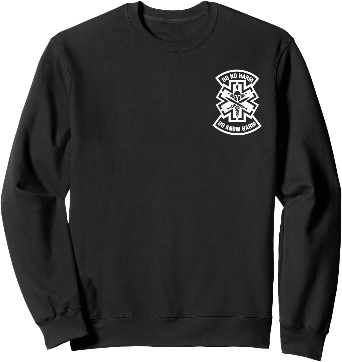 Do No Harm Shirt Combat Medic Do Know Harm Sweatshirt - Sweatshirt | Black