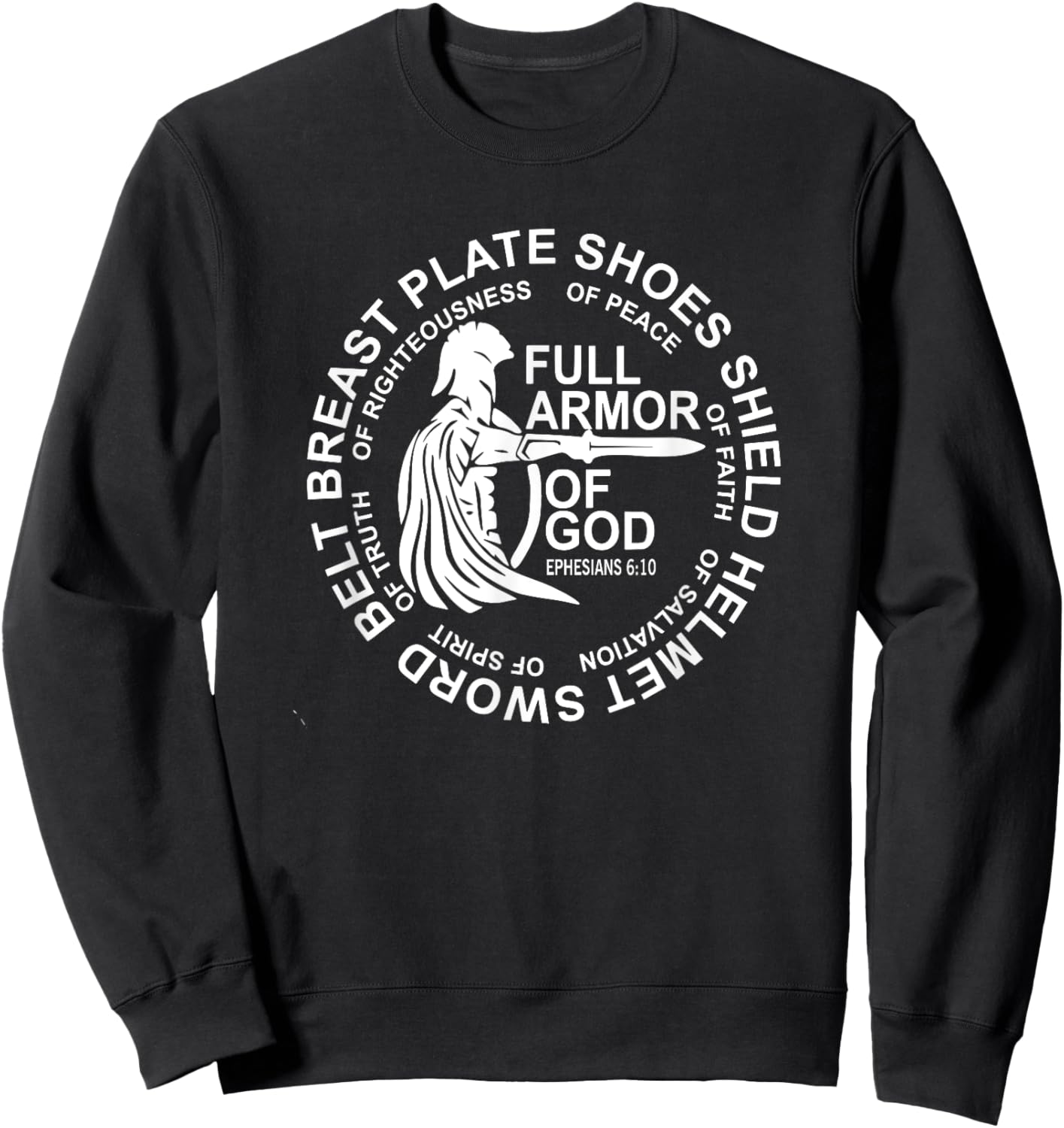 Put on The Full Armor of God Christian, Catholic, Religious Sweatshirt - Sweatshirt | Black