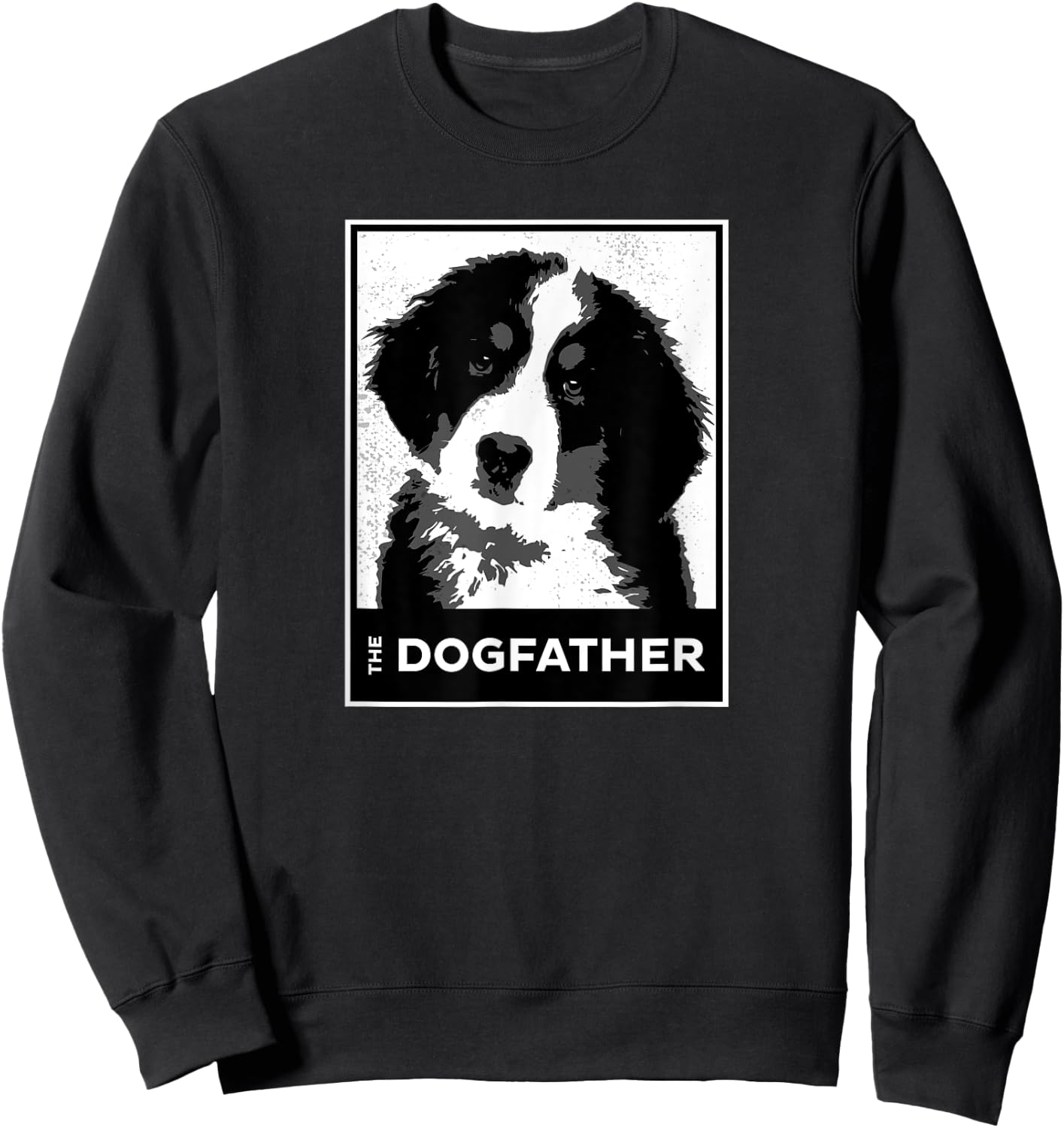 Bernese Mountain The Dog-father Funny Dog Dad Men Women Kids Sweatshirt - Sweatshirt | Black
