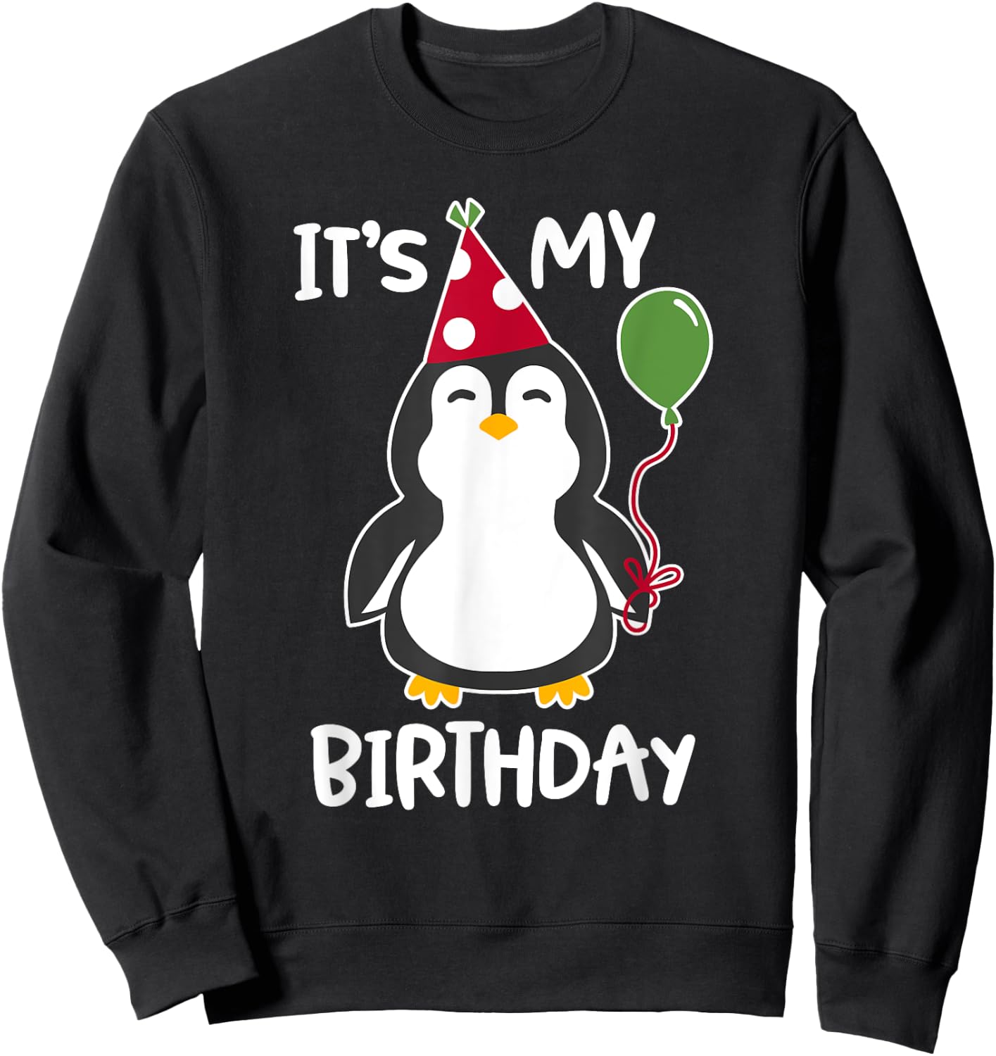 It's My Birthday Penguin Shirt Sweatshirt - Sweatshirt | Black