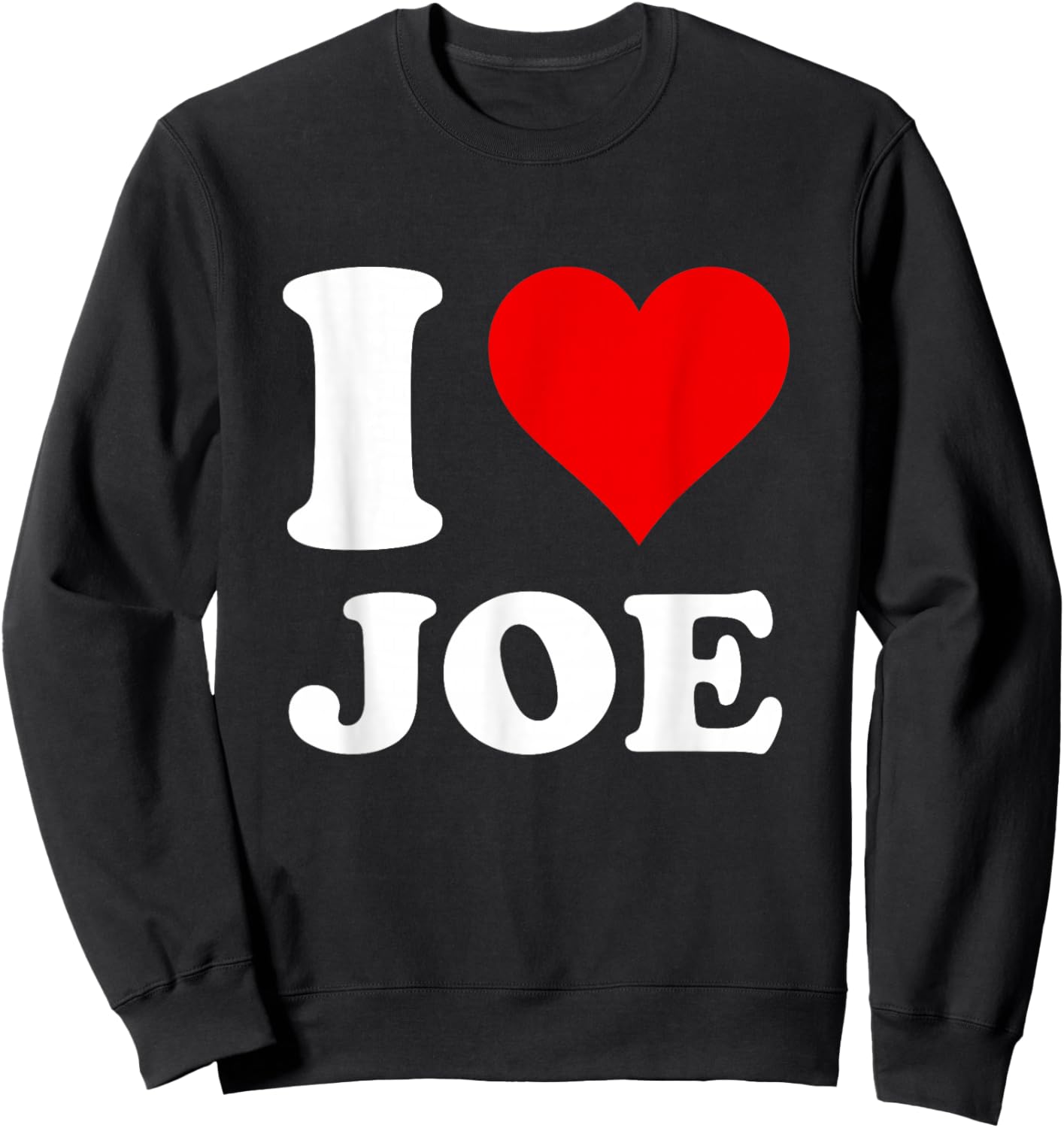 I Love Joe Sweatshirt - Sweatshirt | Black