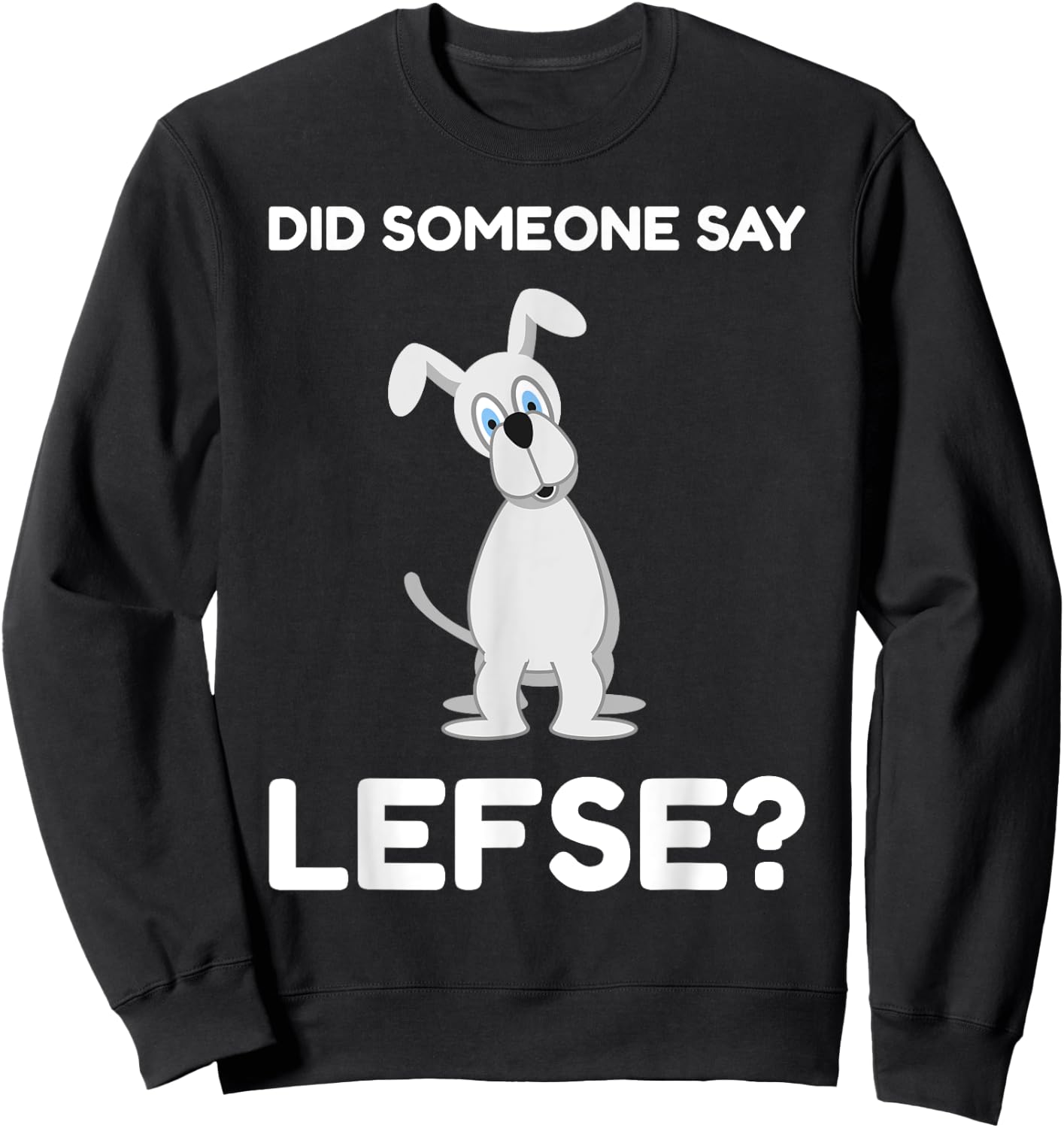 I Love Lefse Funny Norwegian Norway Norge Gift Sweatshirt - Sweatshirt | Black