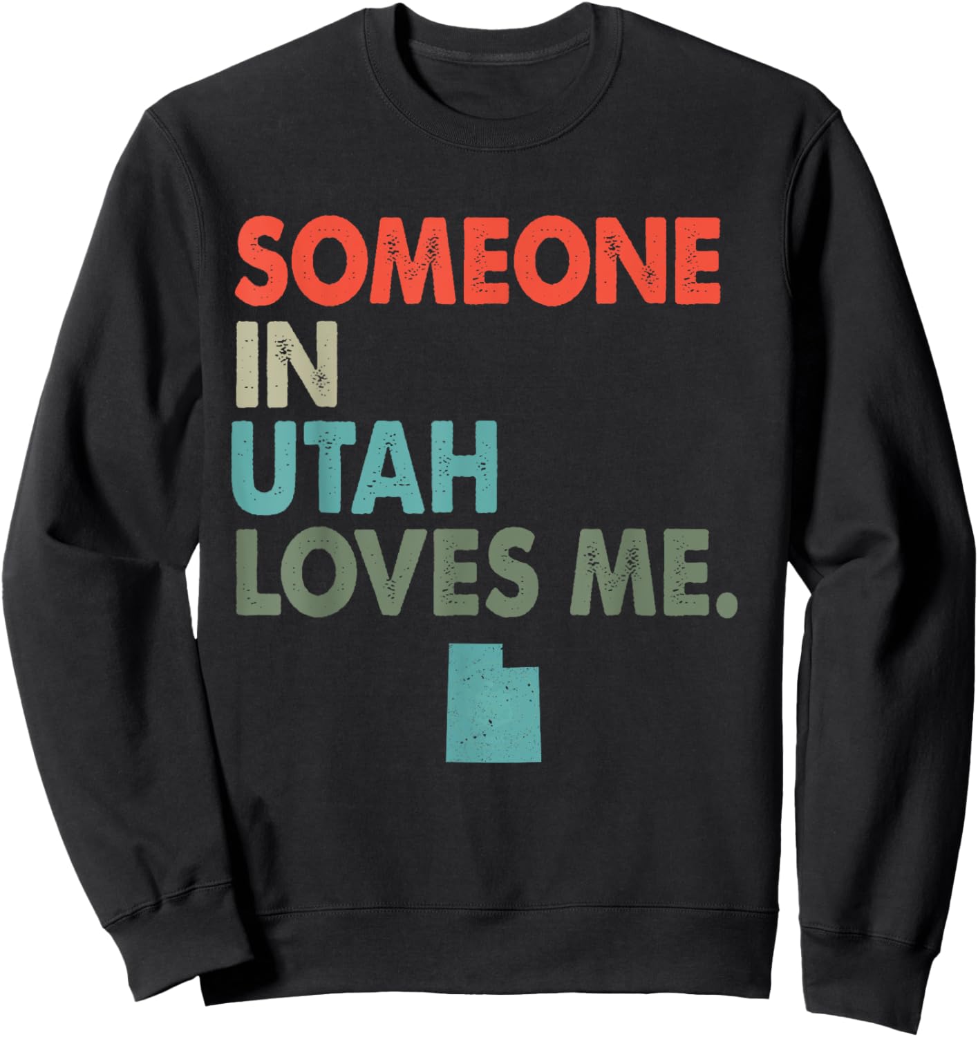 Someone In Utah Loves Me Retro Style US State Sweatshirt - Sweatshirt | Black