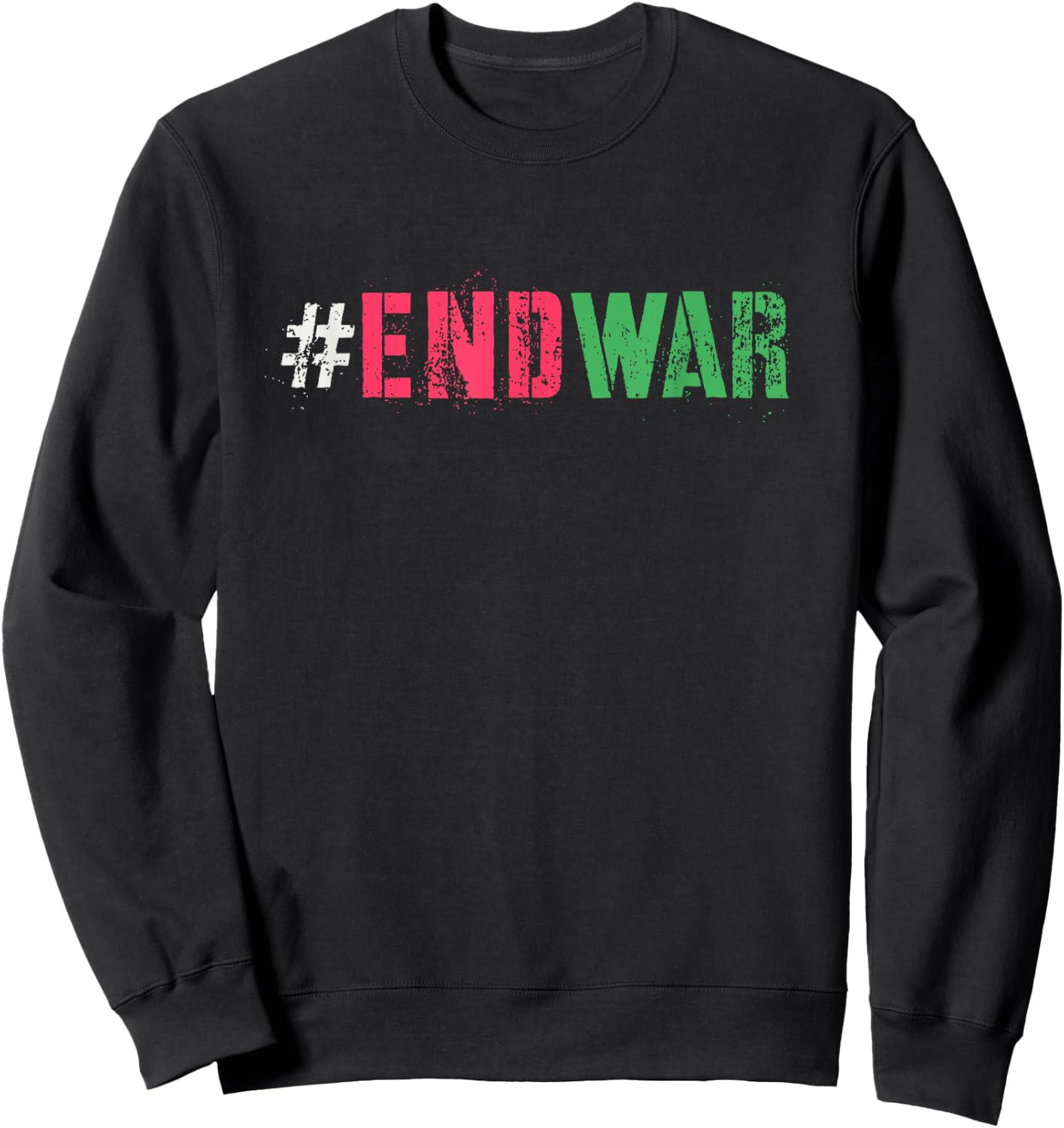 Campaign END WAR Peace Say No To Bloodshed Anti Fighting Sweatshirt - Sweatshirt | Black