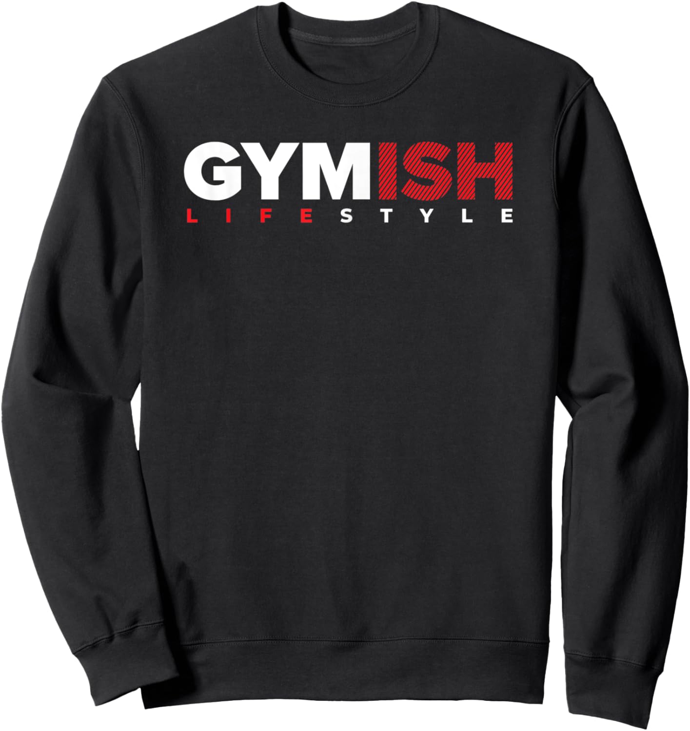 Gymish Lifestyle Weight Lifting Gym Men's Funny Workout Sweatshirt - Sweatshirt | Black