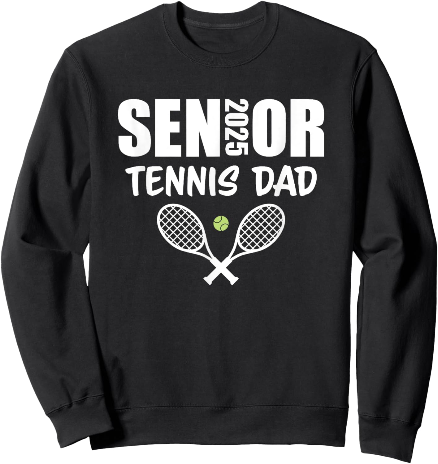 2025 Senior Tennis Dad Team Parent Helper Class of 2025 Sweatshirt - Sweatshirt | Black