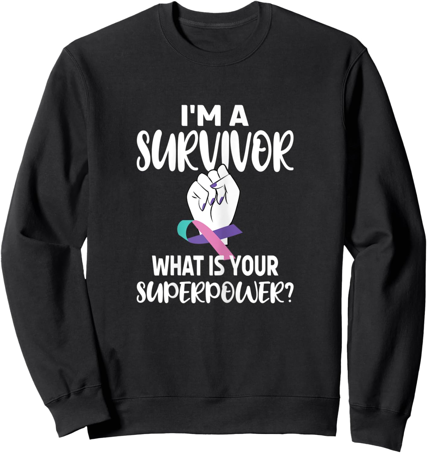 I'm A Survivor Cancer Ribbon Thyroid Cancer Awareness Sweatshirt - Sweatshirt | Black