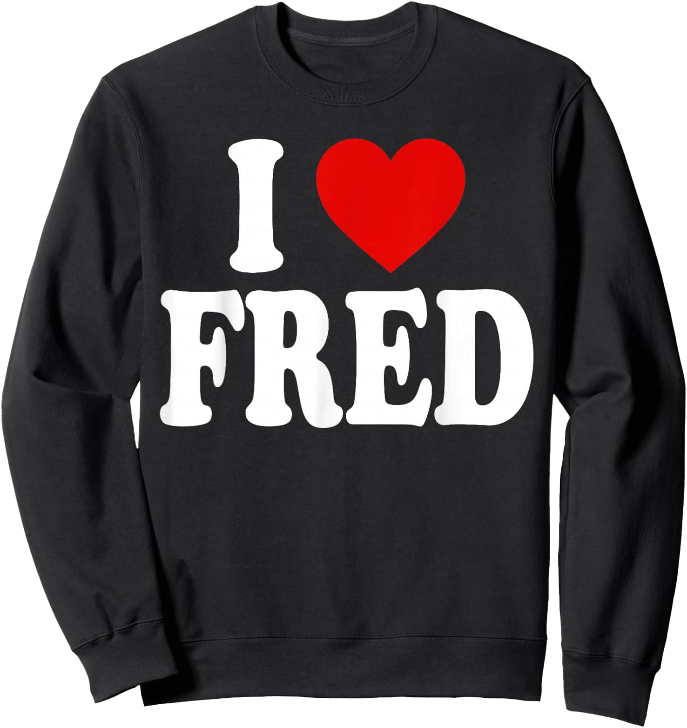 I Heart Love Fred Sweatshirt - Sweatshirt | Black