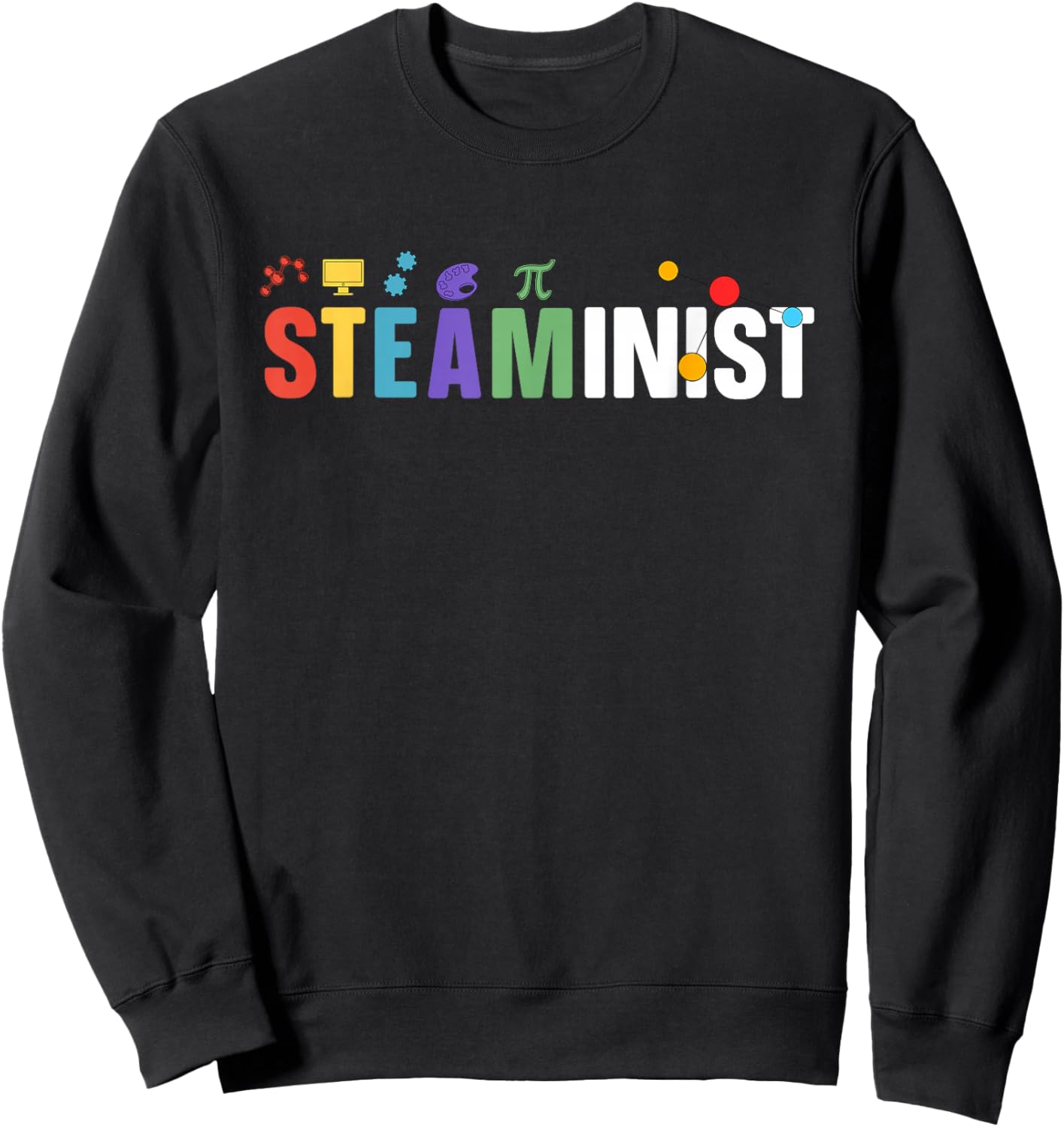 Steaminist STEAM Teacher STEAM Teaching Sweatshirt - Sweatshirt | Black