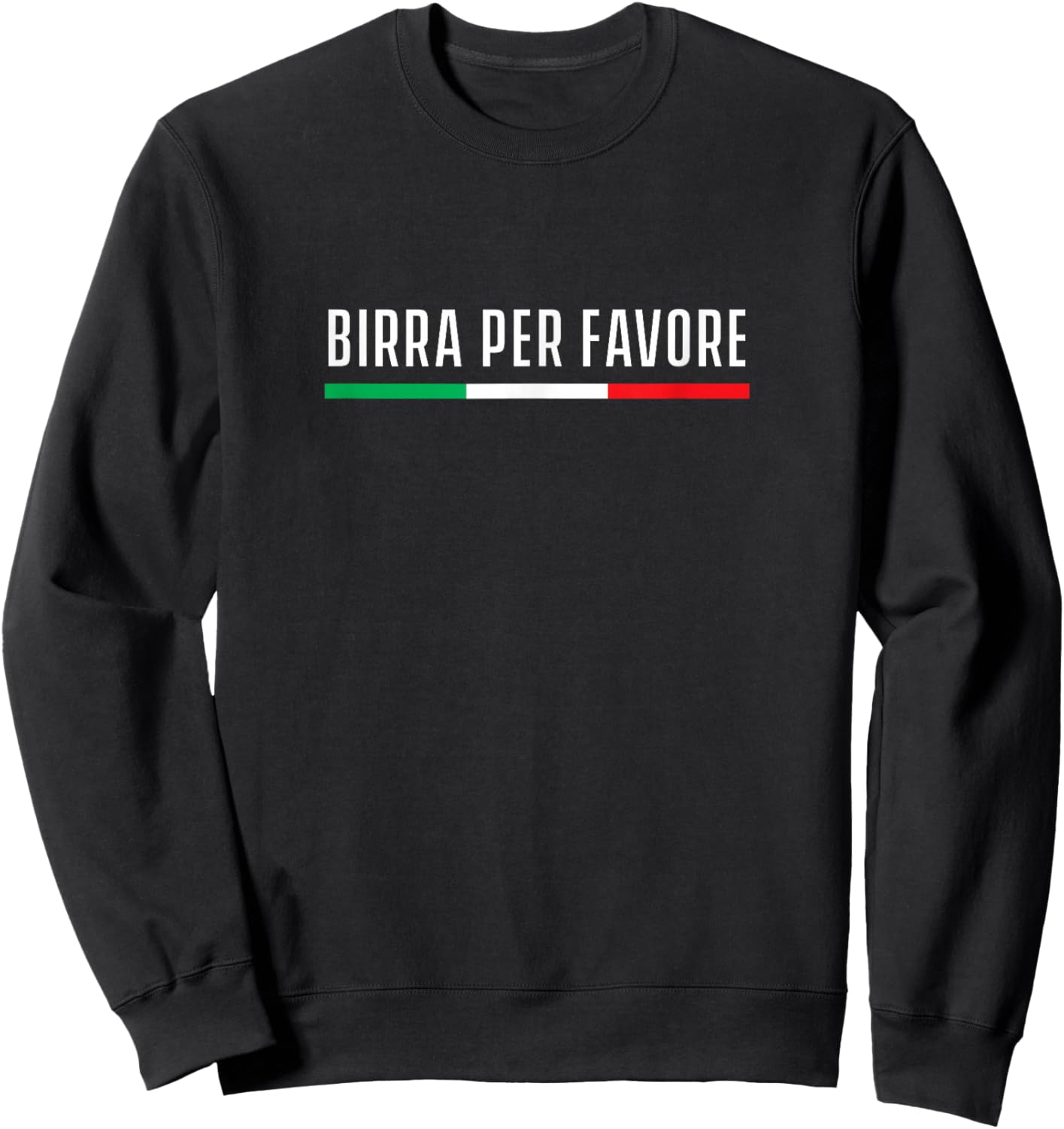Beer please in Italian - Birra per favore Sweatshirt - Sweatshirt | Black