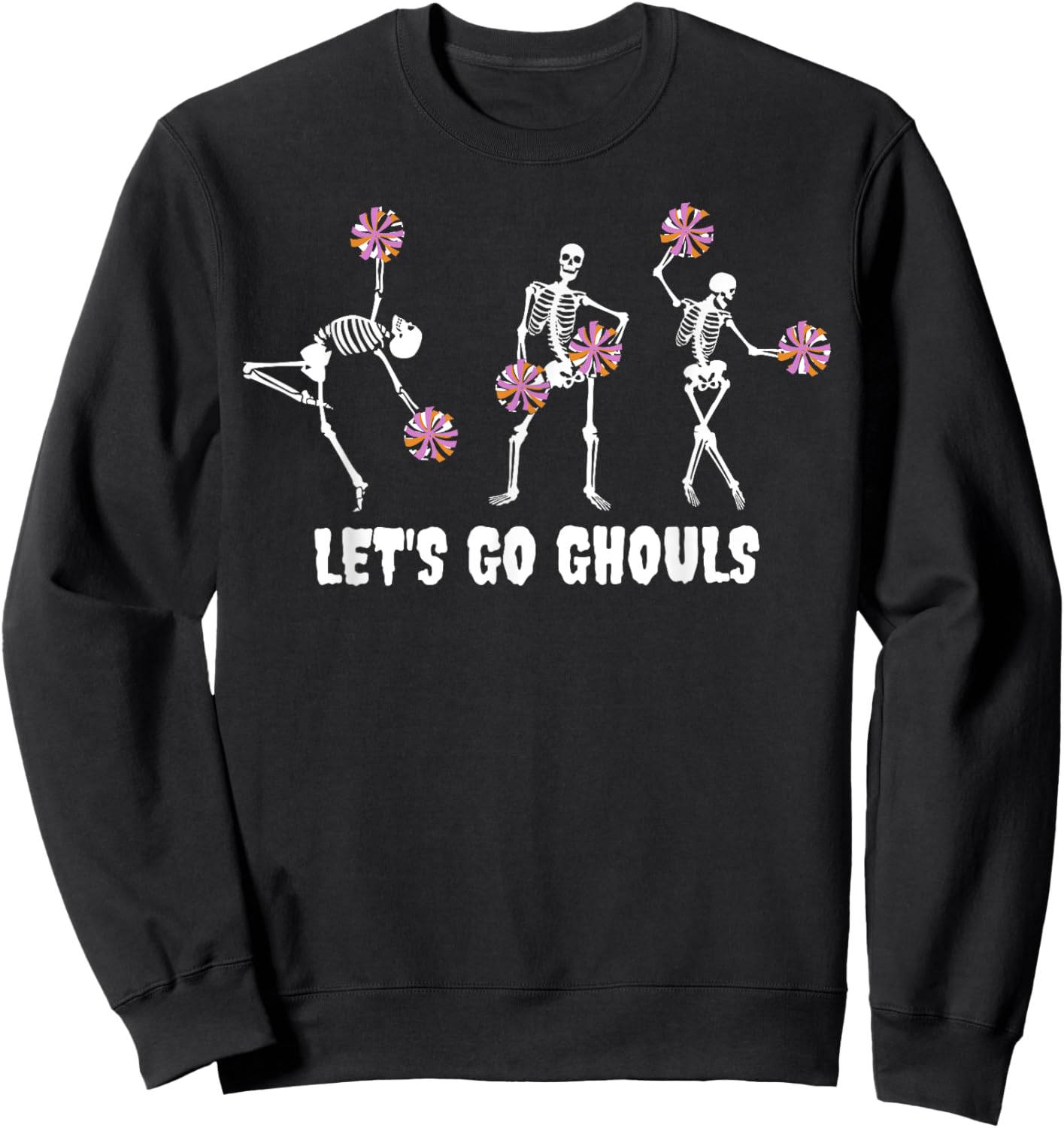 Lets Go Ghouls Skeleton Cheerleader Halloween Cheer Mom Sweatshirt - Sweatshirt | Black