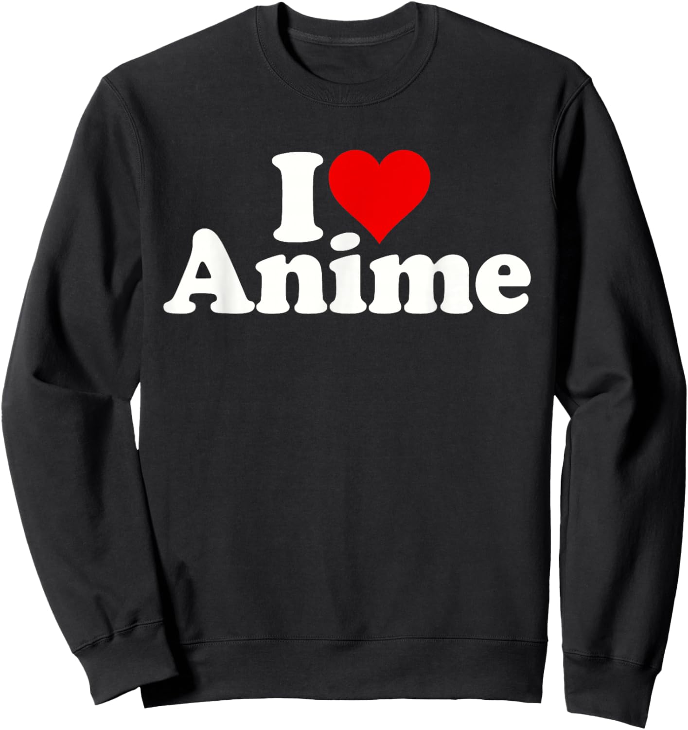 I Love Heart Anime Manga Japanese Animation Sweatshirt - Sweatshirt | Black