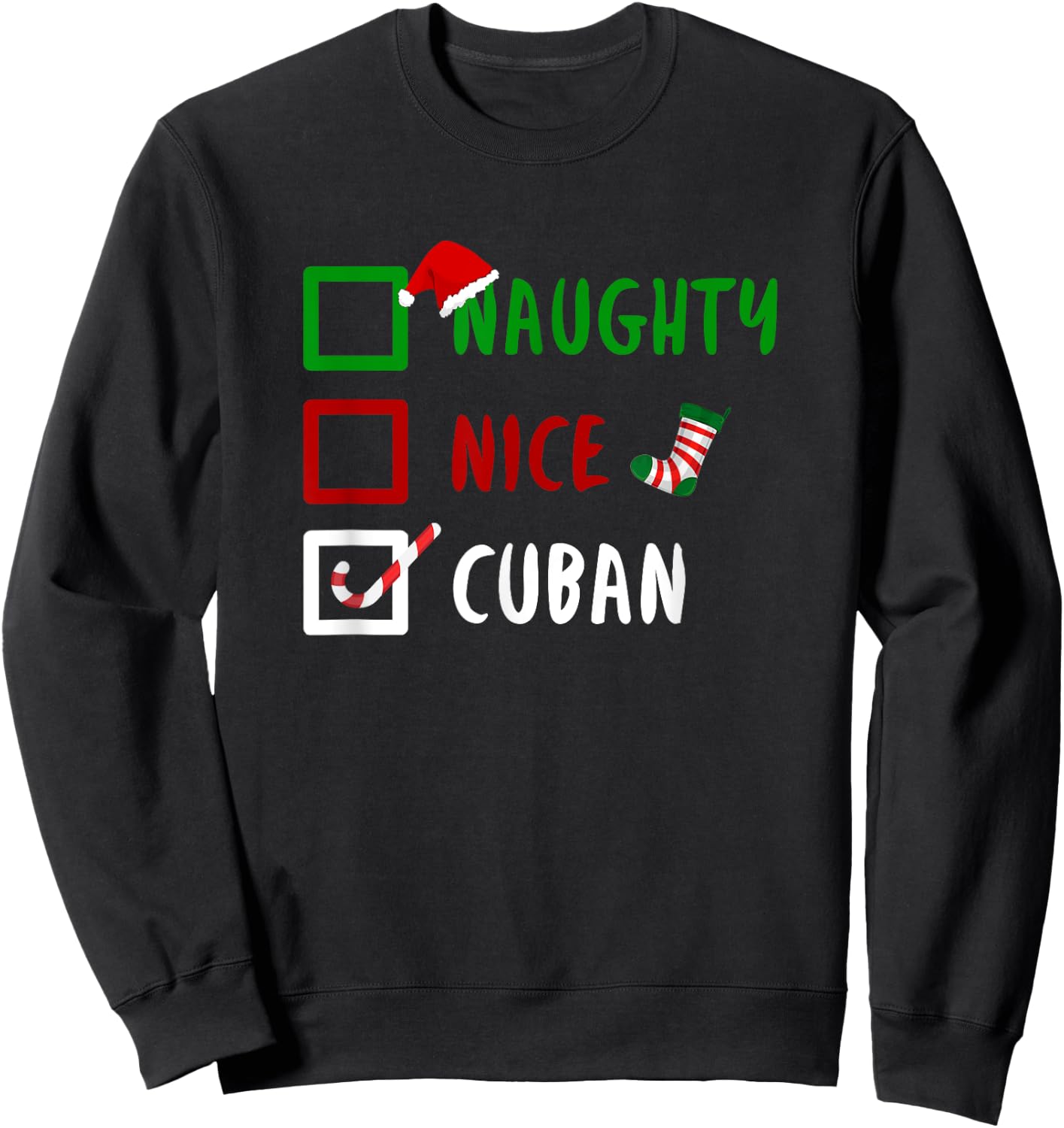 NAUGHTY NICE CUBAN Cuba Cuban Countries Gift Sweatshirt - Sweatshirt | Black