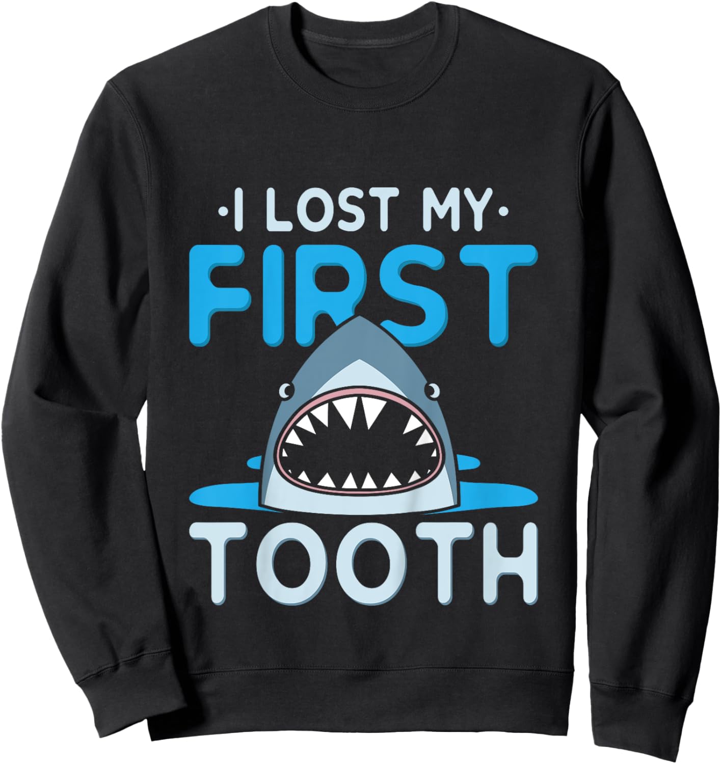 Kids I Lost My First Tooth Sweatshirt - Sweatshirt | Black