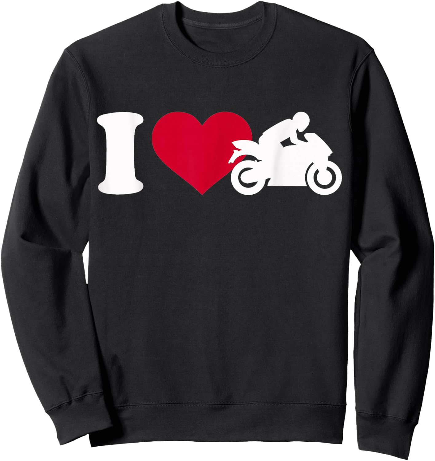 I Love Motorcycle Sweatshirt - Sweatshirt | Black