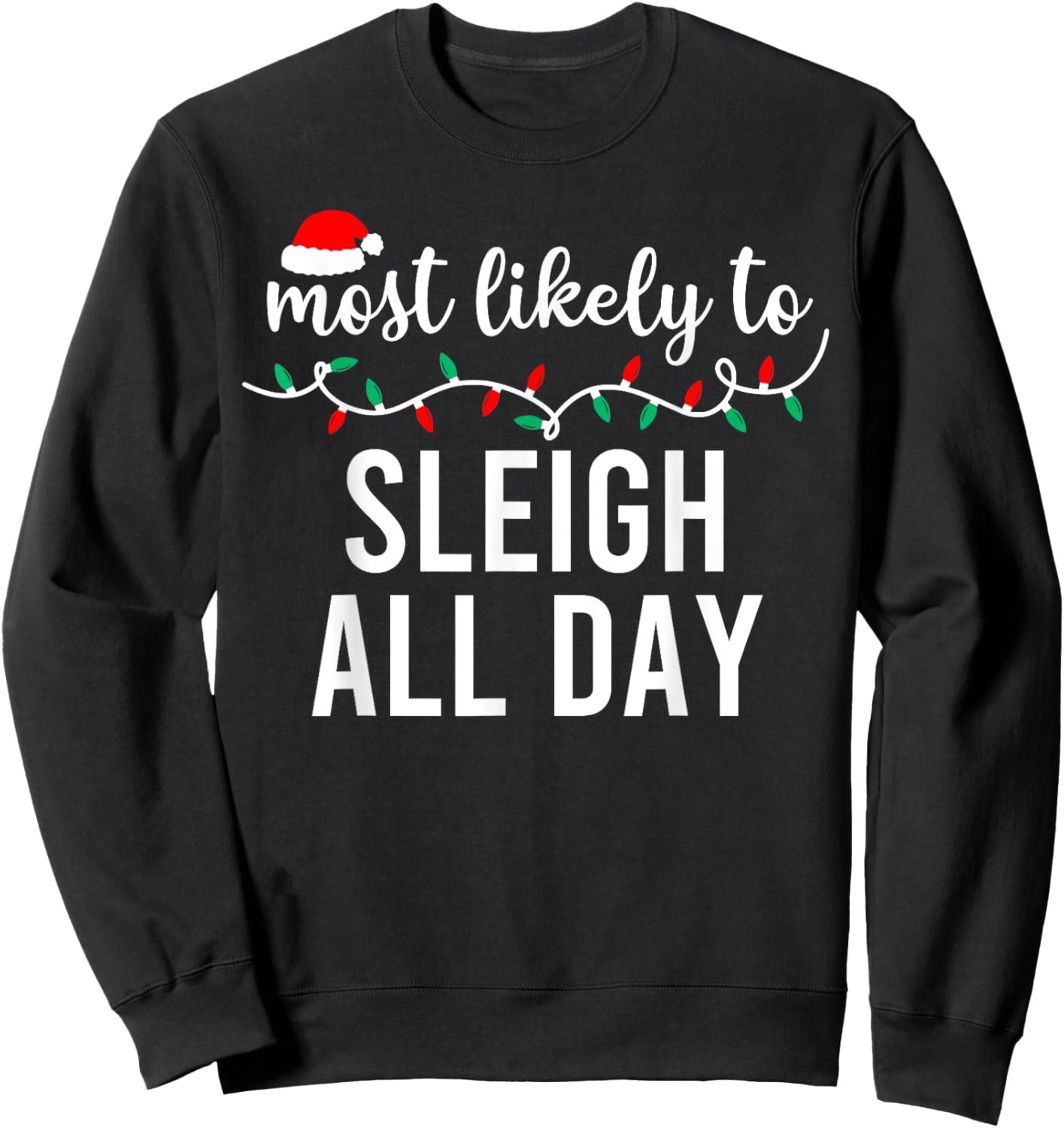 Most Likely To Christmas Shirt Matching Family Pajamas Funny Sweatshirt - Sweatshirt | Black