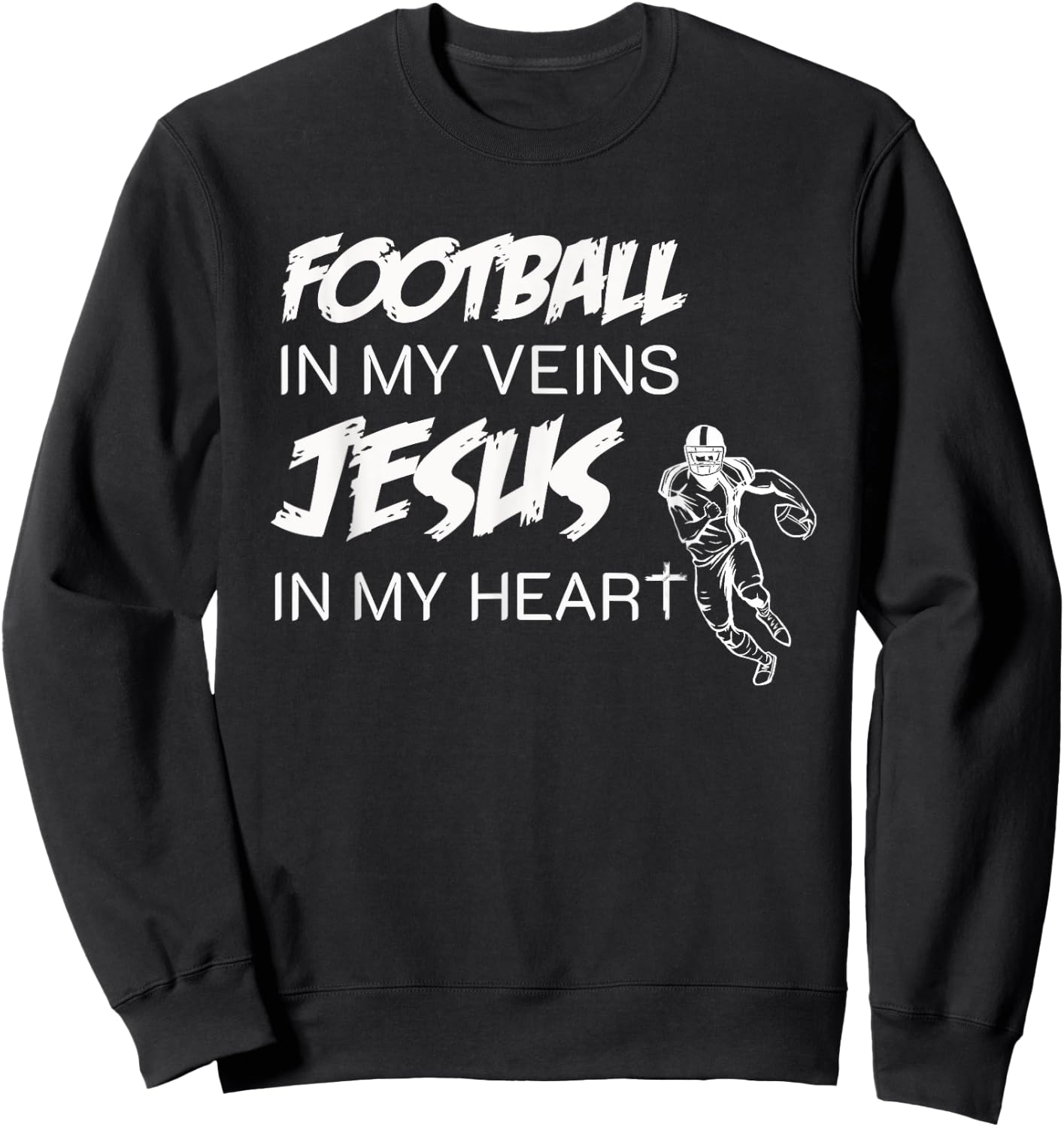 Football In My Veins Jesus In My Heart Sweatshirt - Sweatshirt | Black