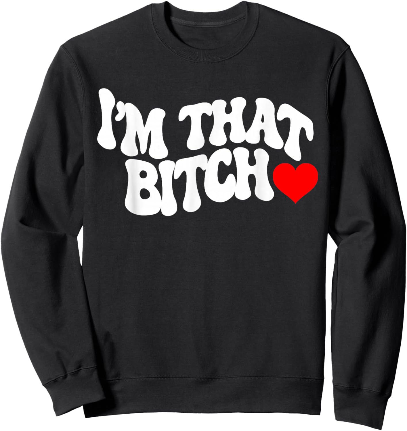 I'm that bitch Sweatshirt - Sweatshirt | Black