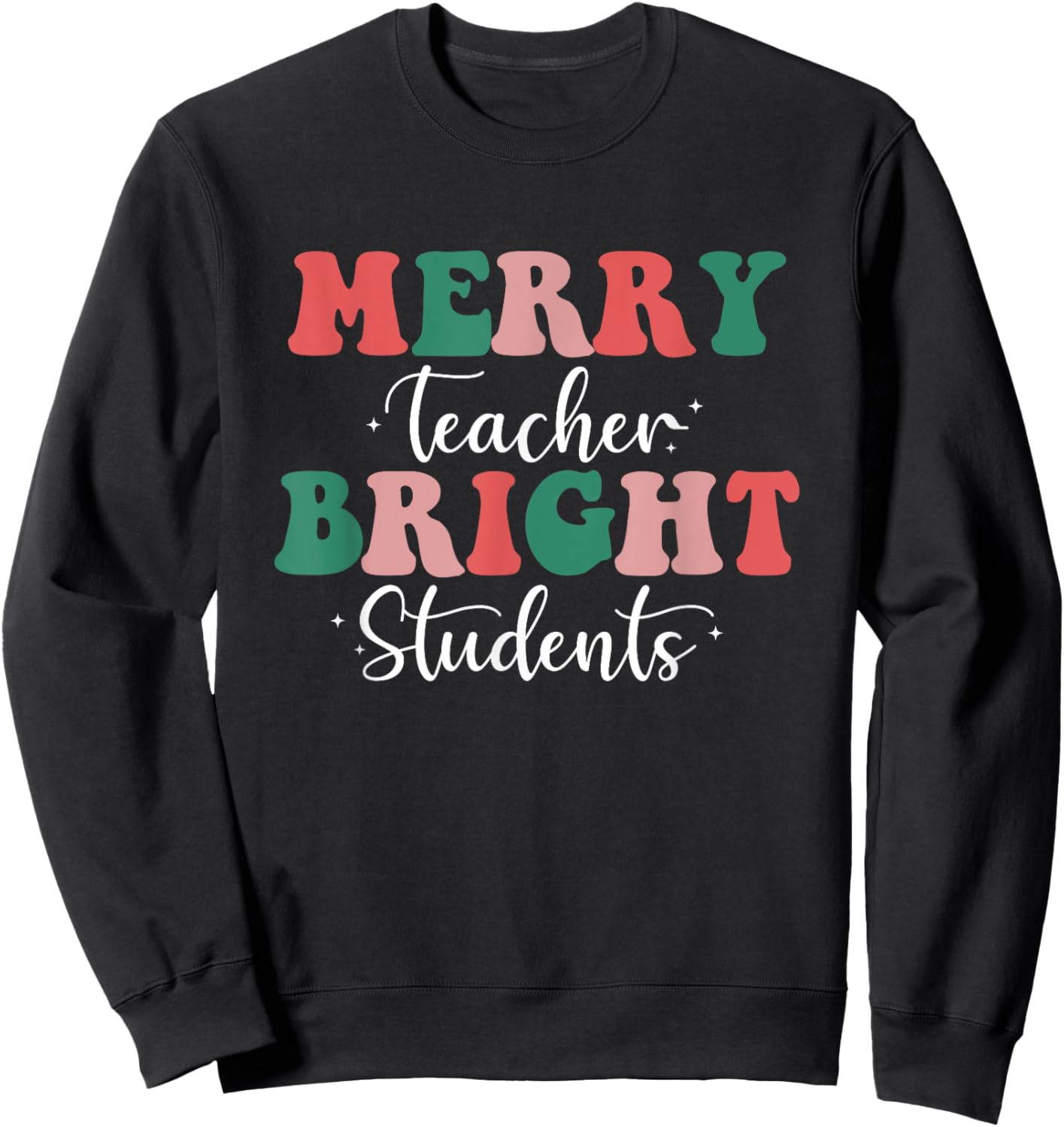 Retro Merry Teacher Bright Students Funny Christmas Teacher Sweatshirt - Sweatshirt | Black