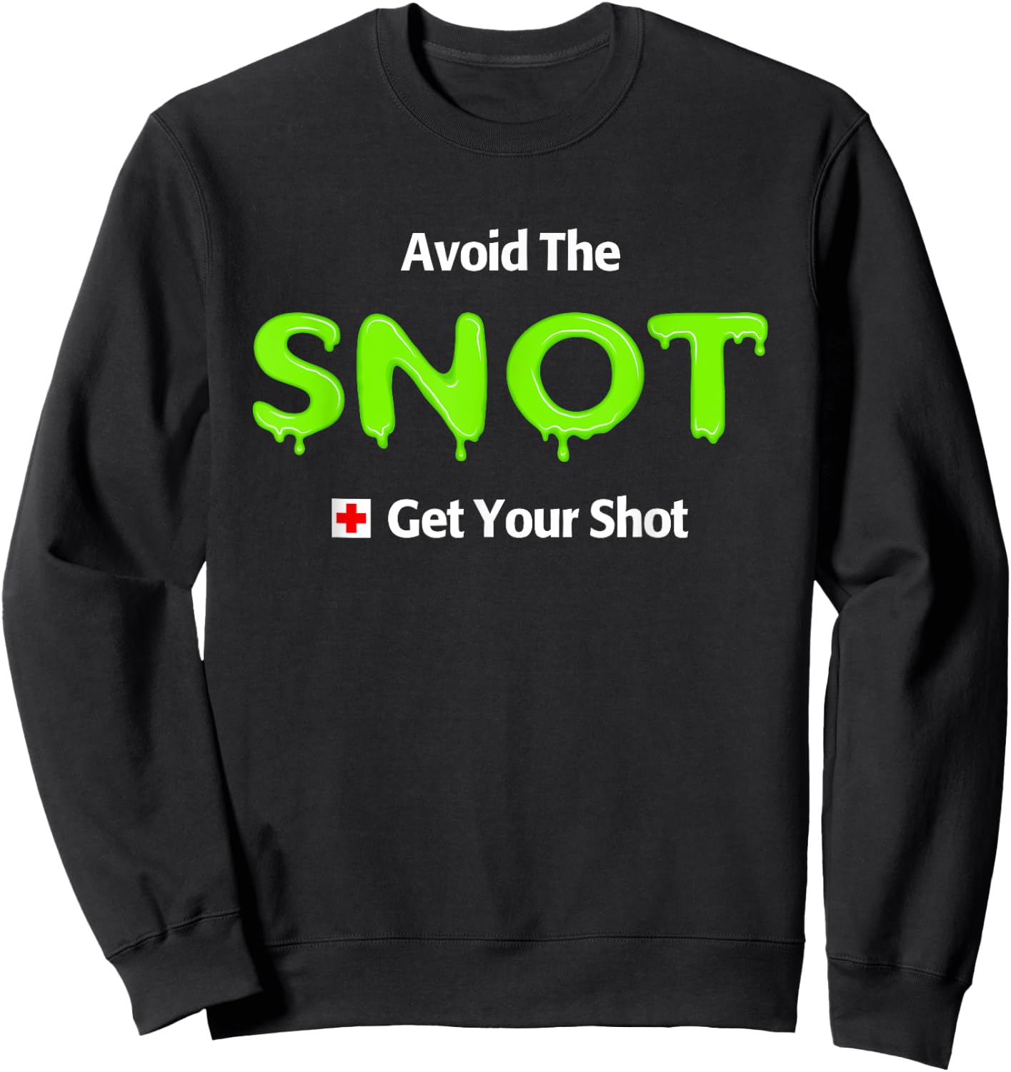 Funny Flu Vaccine Shot Sweatshirt - Sweatshirt | Black
