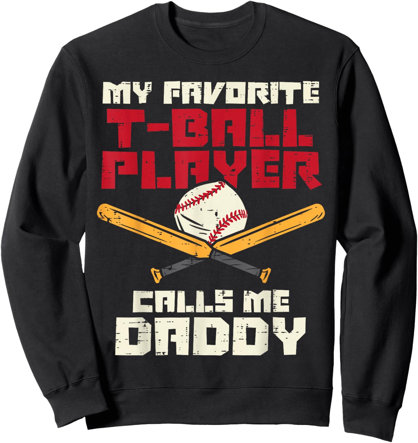 Favorite Tball Player Daddy Baseball Family Dad Papa Men Sweatshirt - Sweatshirt | Black