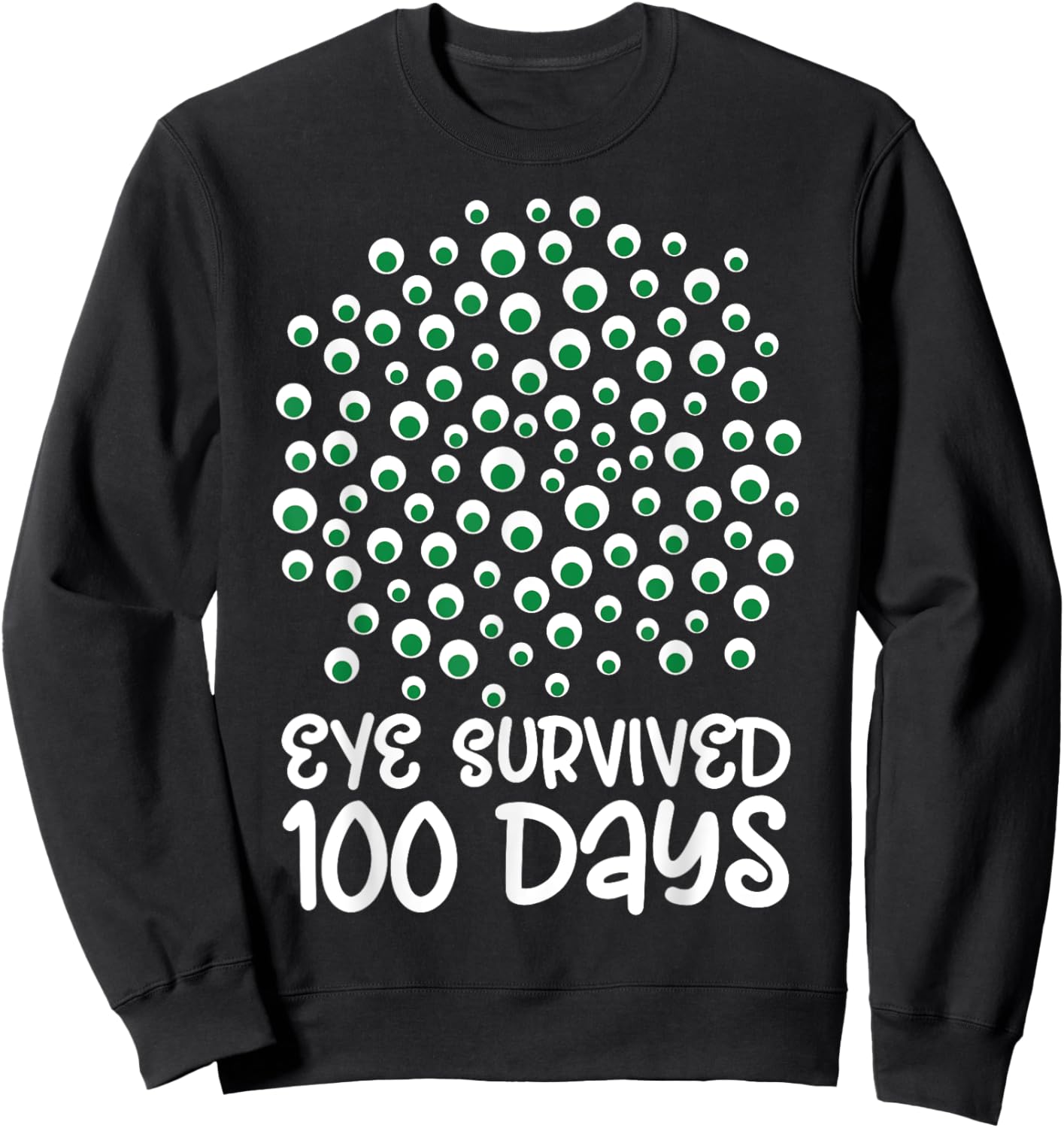 100th Day of School Monster Googly Eye Survived 100 Days Sweatshirt - Sweatshirt | Black