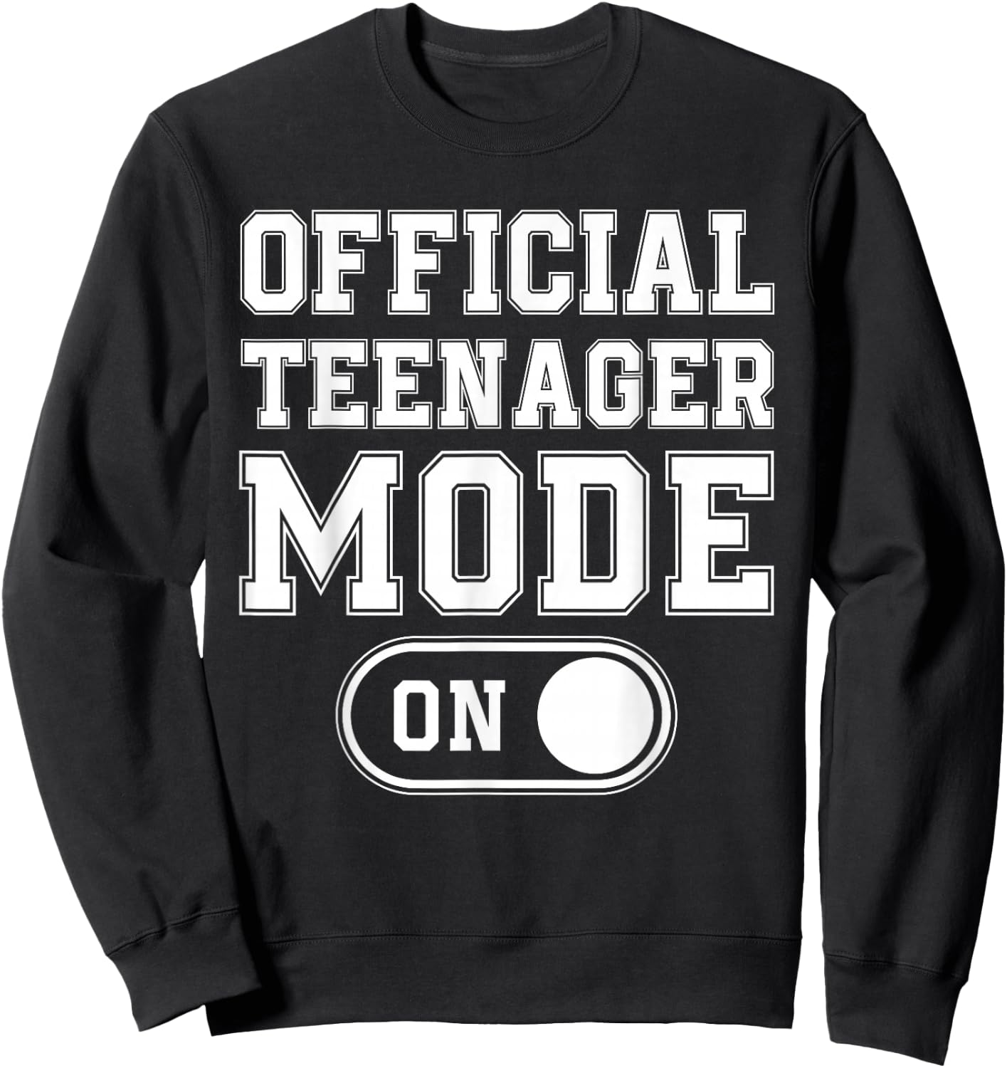 Official Teenager Mode On 13Th Birthday Gifts 13 Years Old Sweatshirt - Sweatshirt | Black