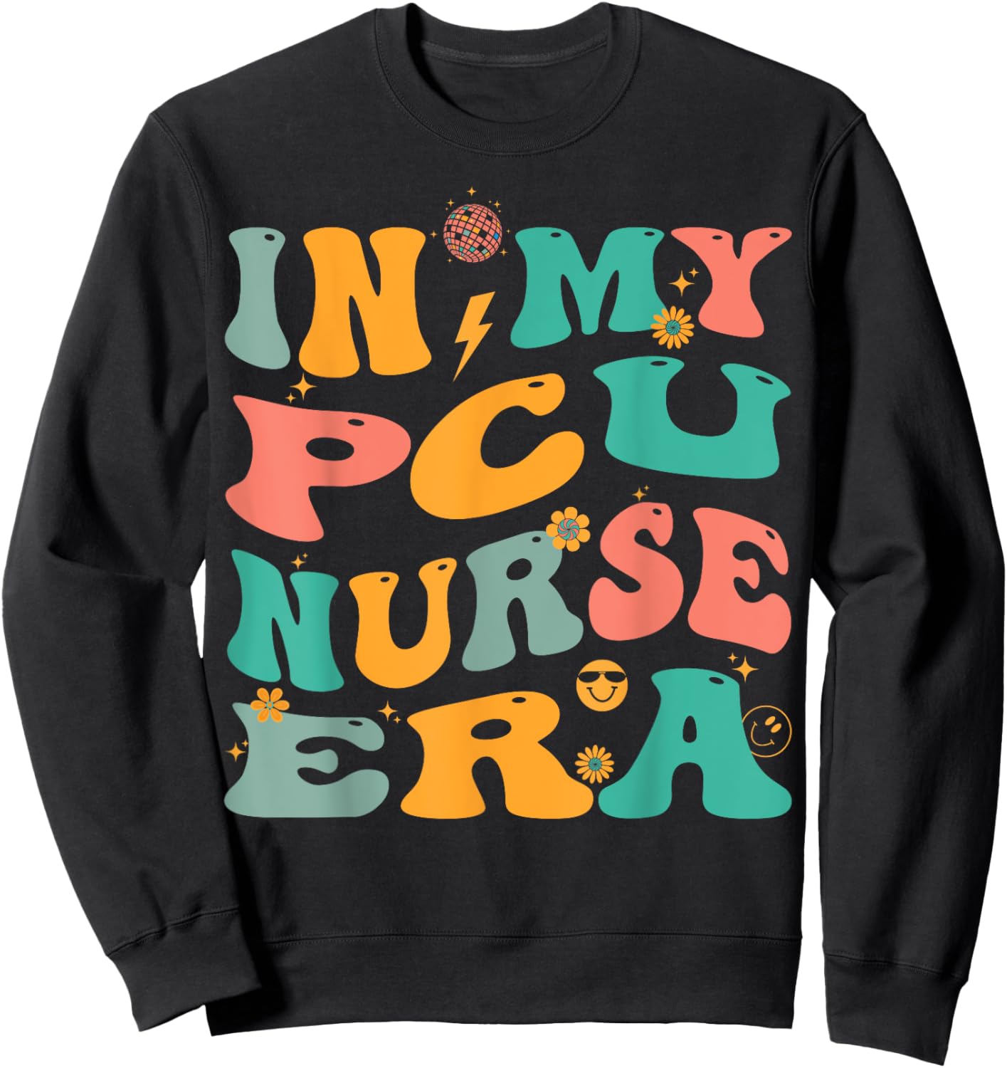 In My PCU Nurse Era Retro Progressive Care Unit Nursing Sweatshirt - Sweatshirt | Black