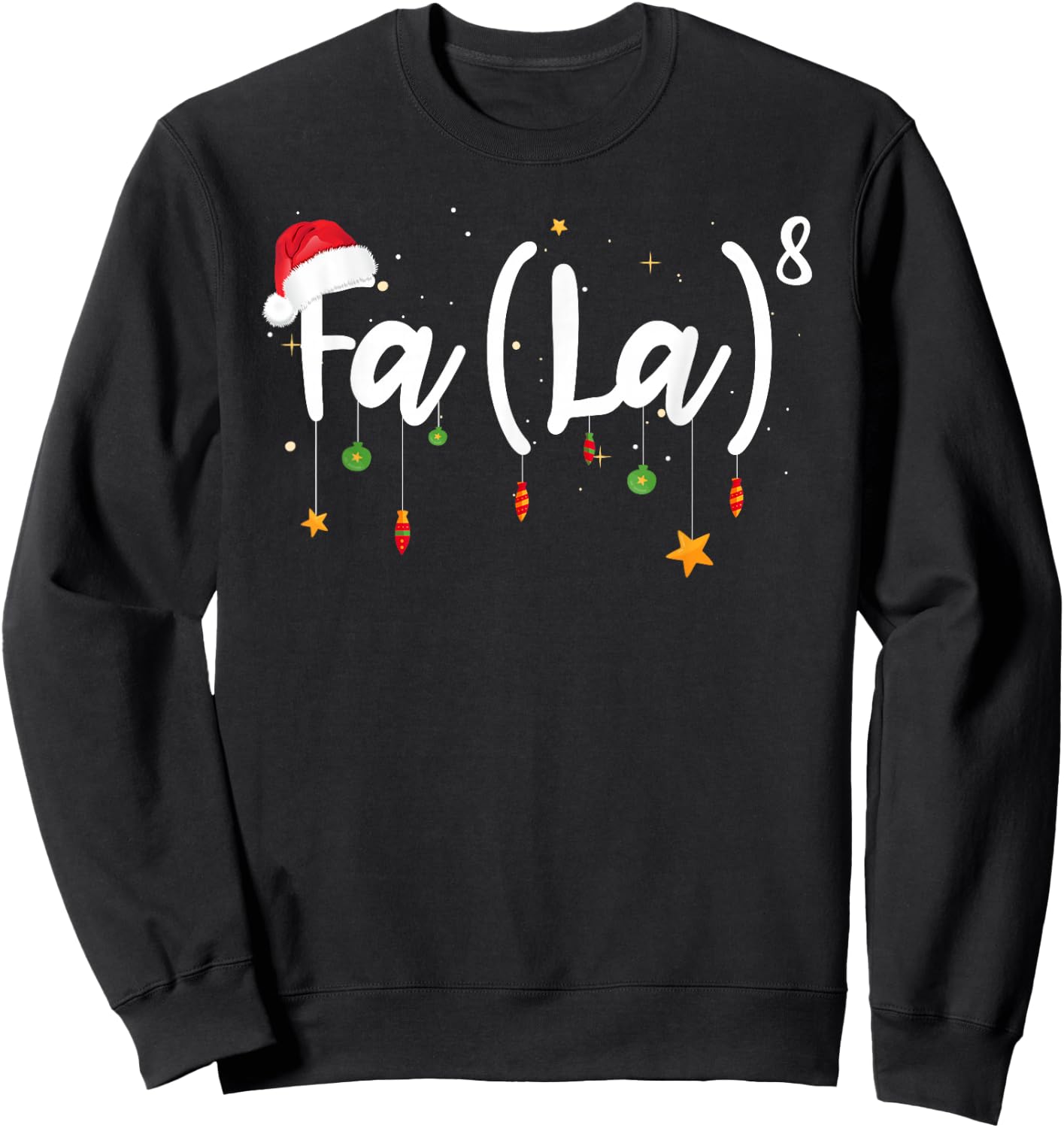 FA (LA) 8 Funny Christmas Santa FA La Math Sweatshirt - Sweatshirt | Black