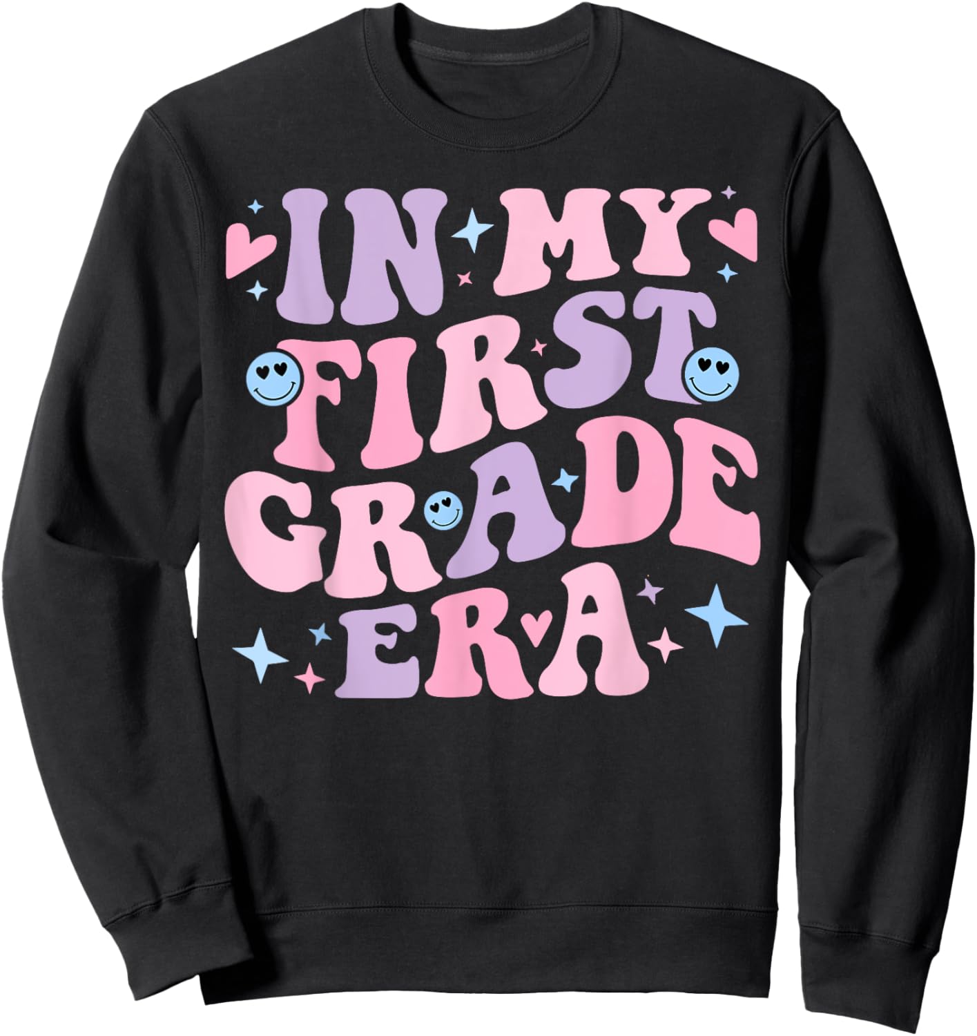 In My First Grade Era Girl Back To School 1st Grade Teacher Sweatshirt - Sweatshirt | Black