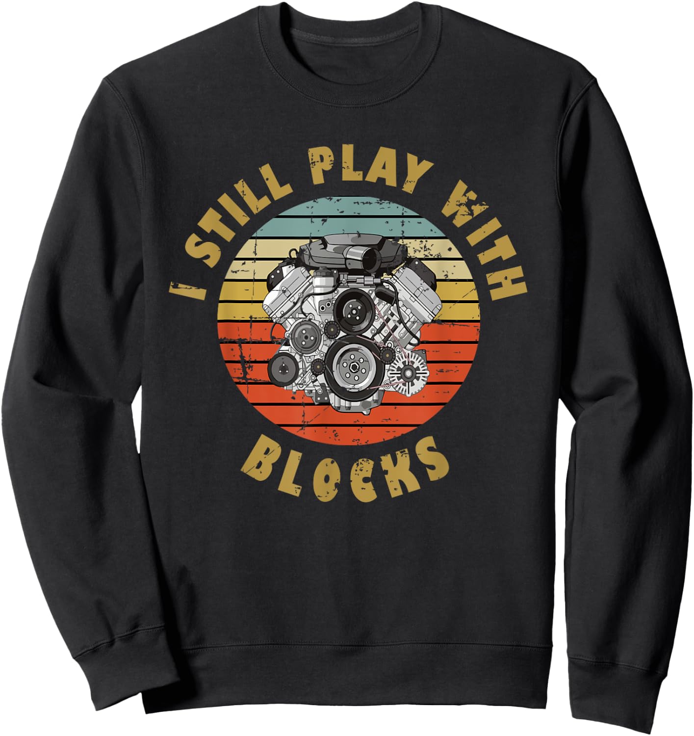 For Auto Mechanic Boyfriend I Still Play With Blocks Sweatshirt - Sweatshirt | Black