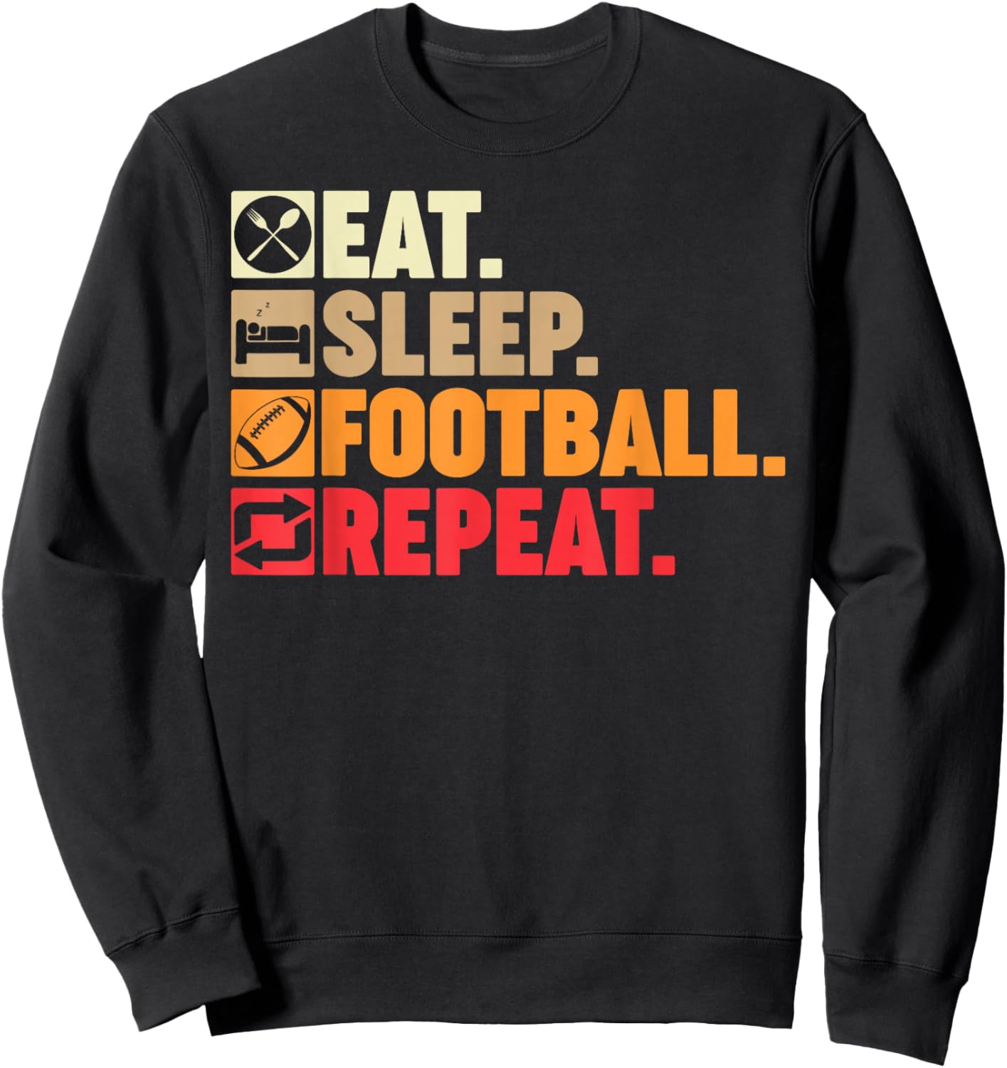 Eat Sleep Football Repeat Boys Men Women Coach Player Fans Sweatshirt - Sweatshirt | Black