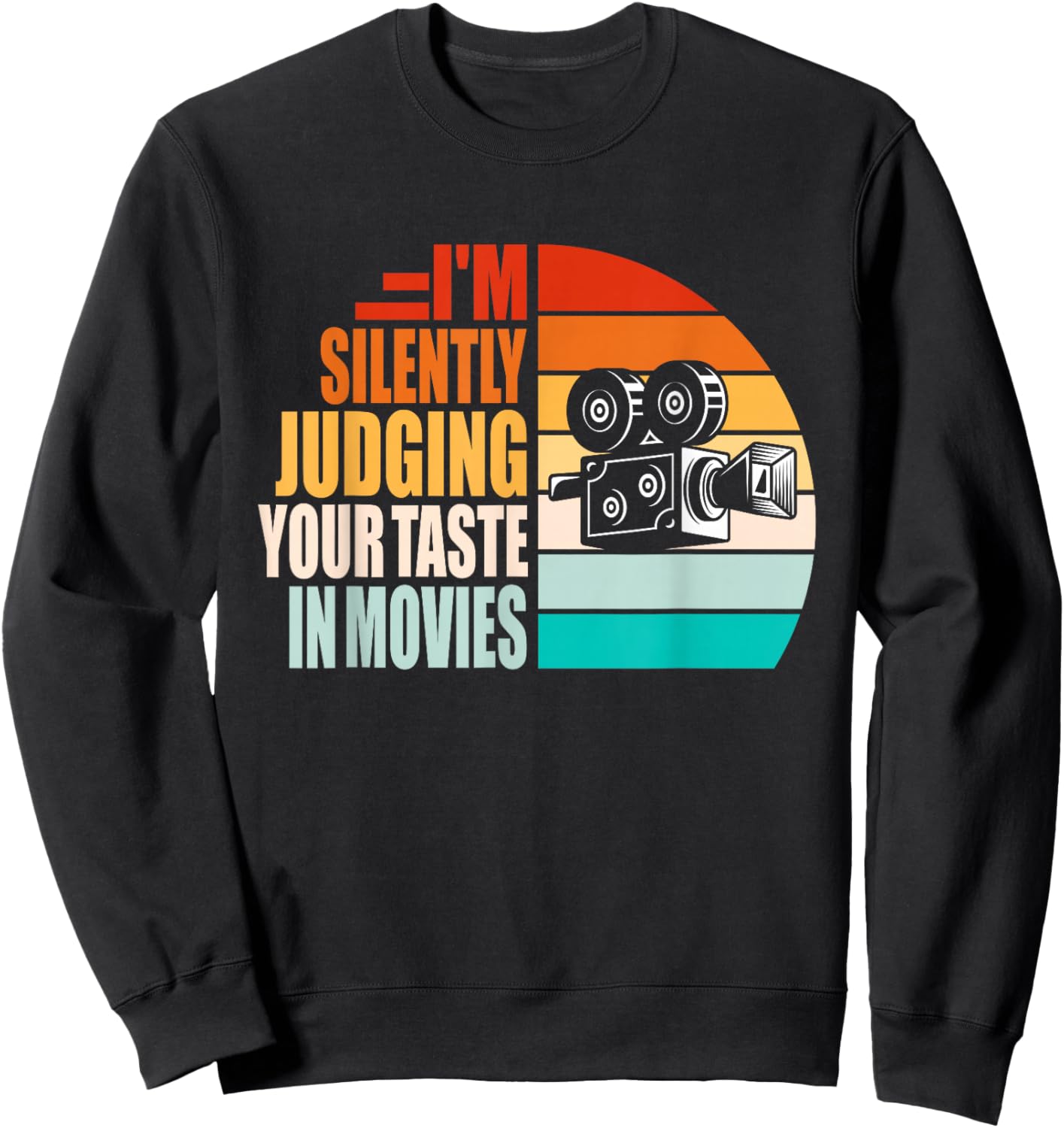 Judging Your Taste in Movies Motion Picture Fan Film Cinema , Small, Black Sweatshirt - Sweatshirt | Black