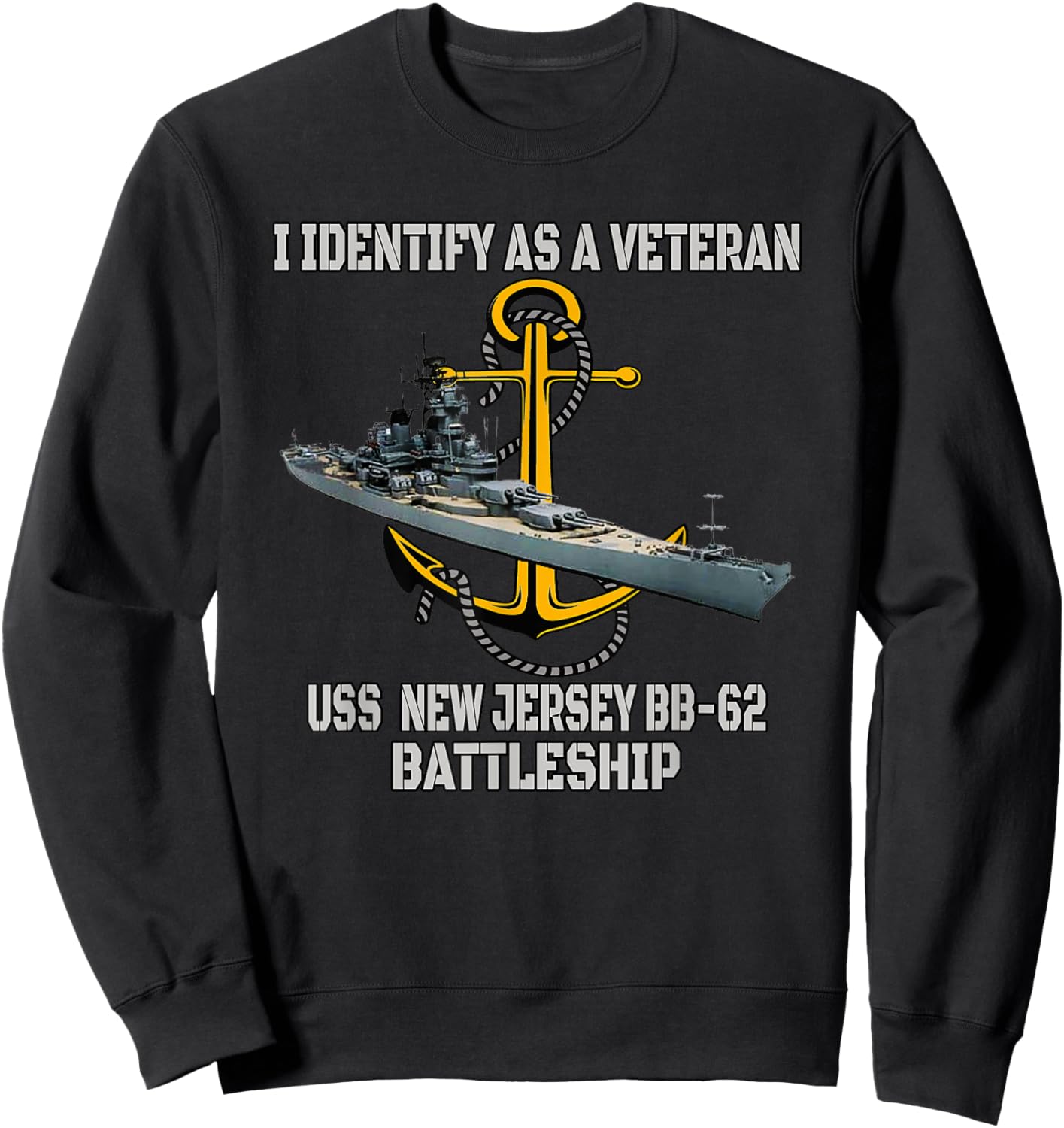 Warship USS New Jersey BB-62 Battleship Veterans Day Father Sweatshirt - Sweatshirt | Black