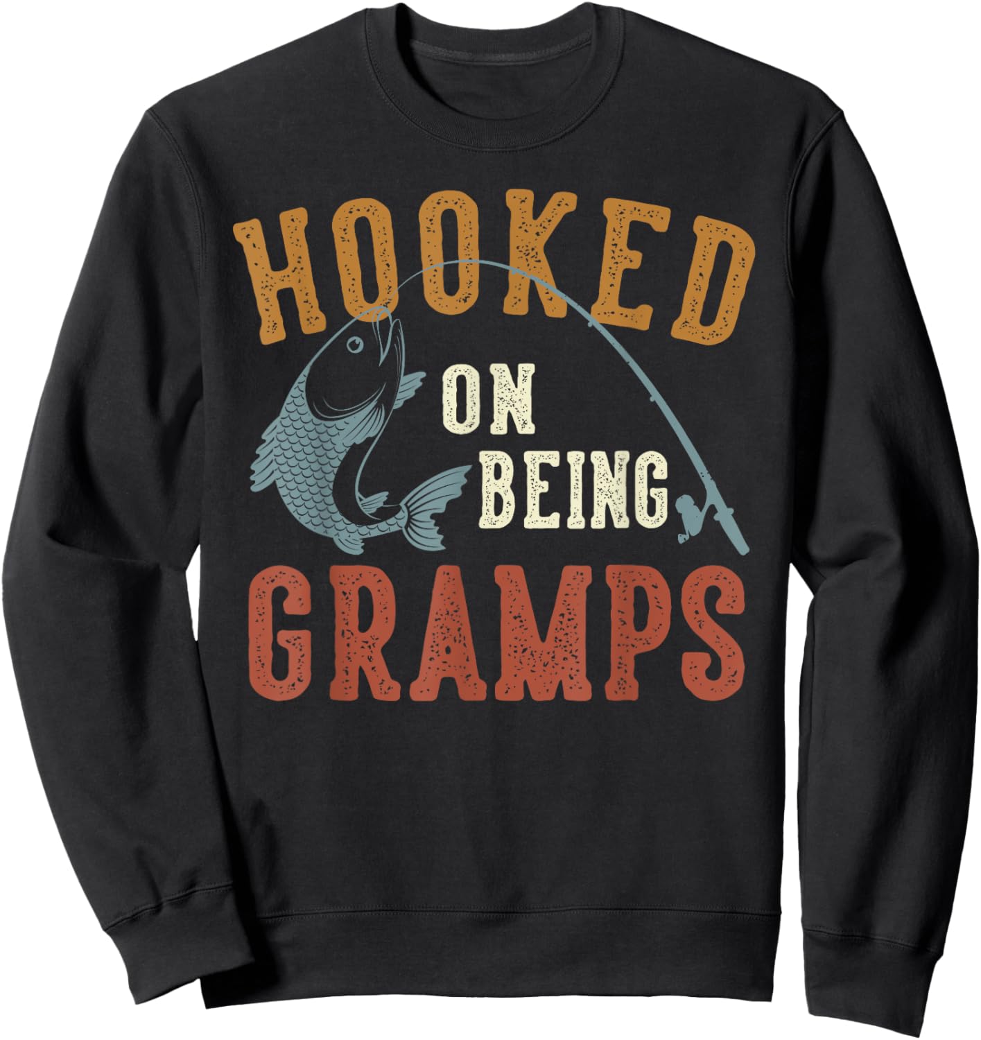 Hooked On Being Gramps Father's Day Fishing Gramps Sweatshirt - Sweatshirt | Black