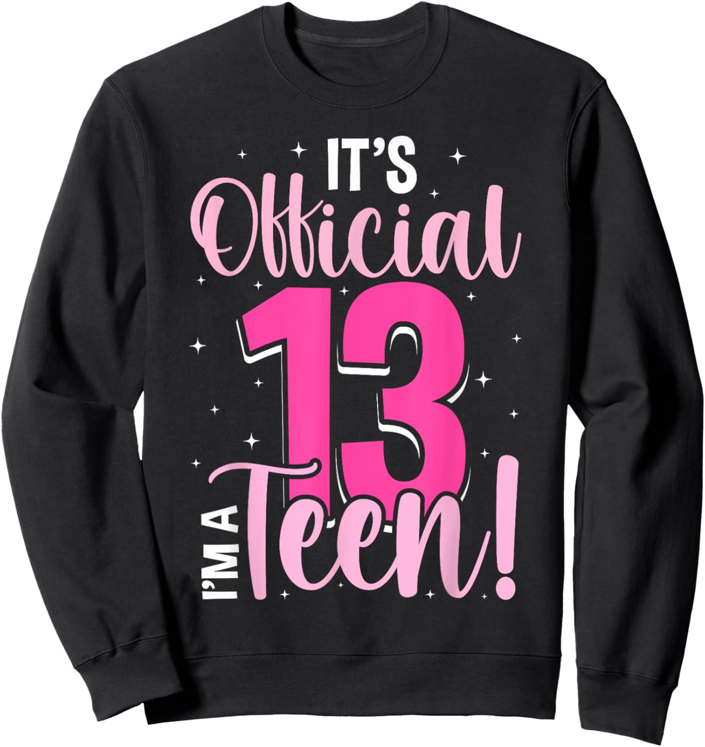13th Birthday Girls 13 Years Teen Teenager Birthday Sweatshirt - Sweatshirt | Black